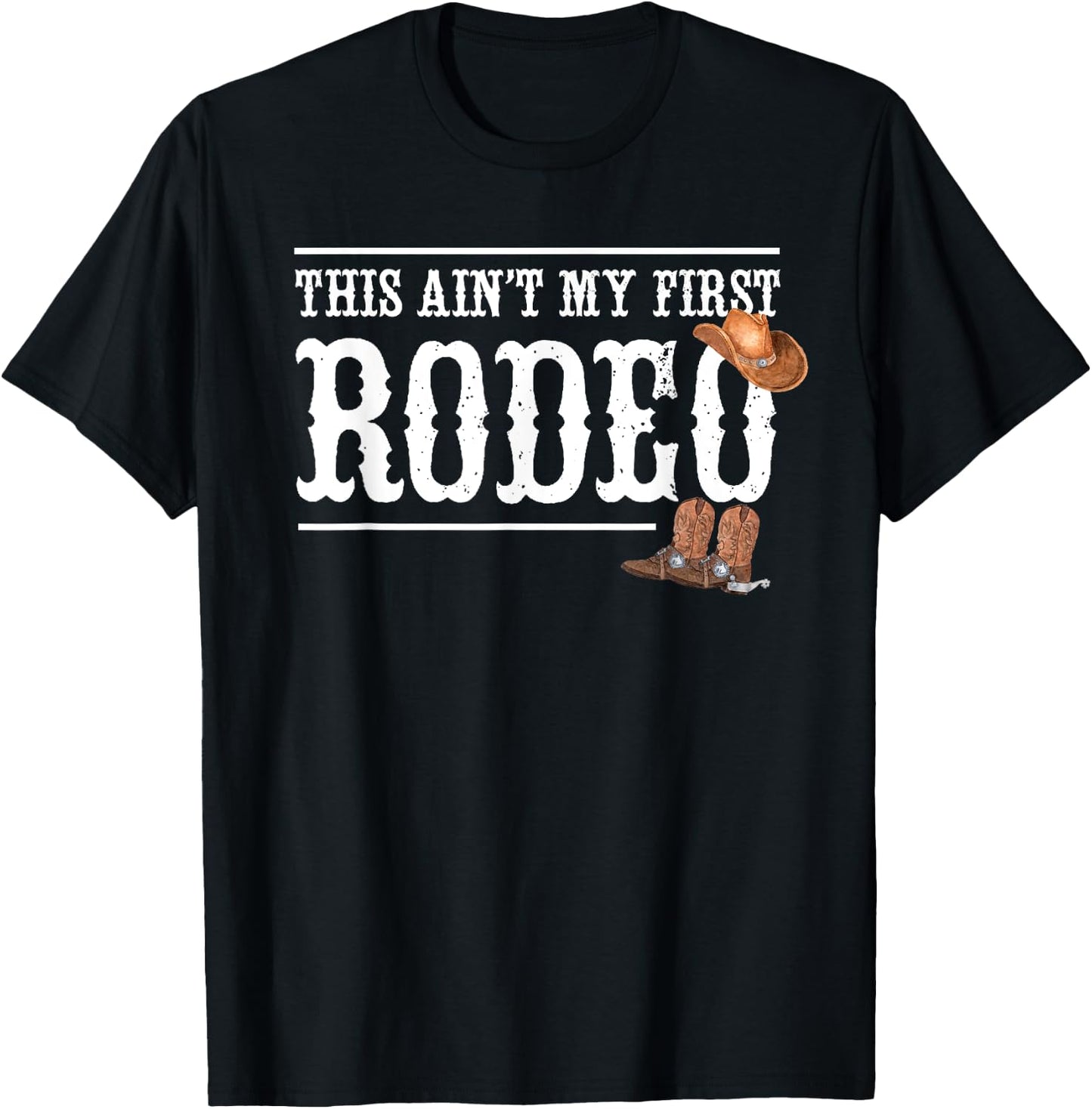 Funny Rodeo Bull Rider Gift This Aint My First Rodeo T-Shirt - T-Shirt | Black