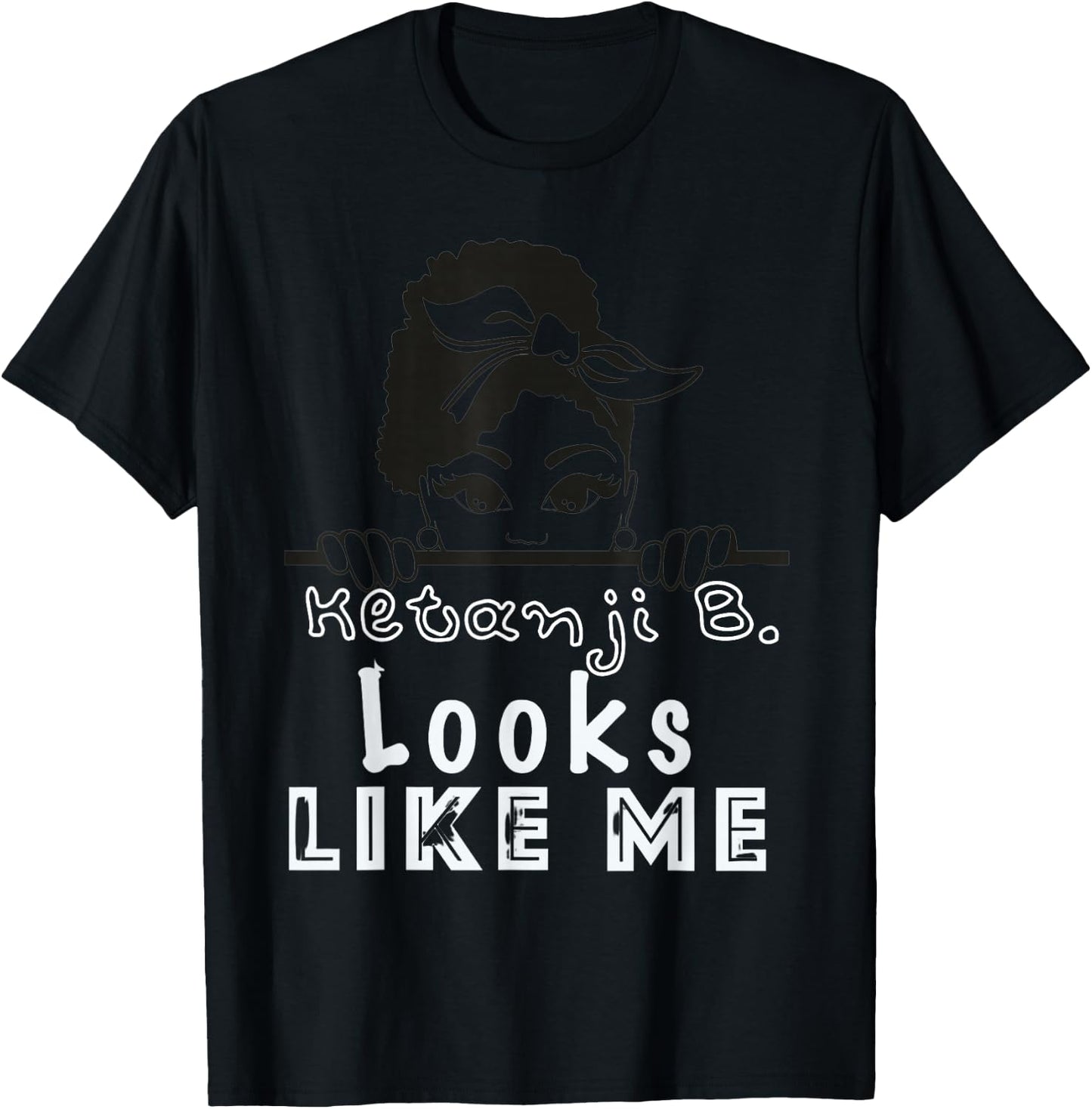 Ketanji Brown Jackson Looks Like Me KBJ Supreme Court T-Shirt - T-Shirt | Black
