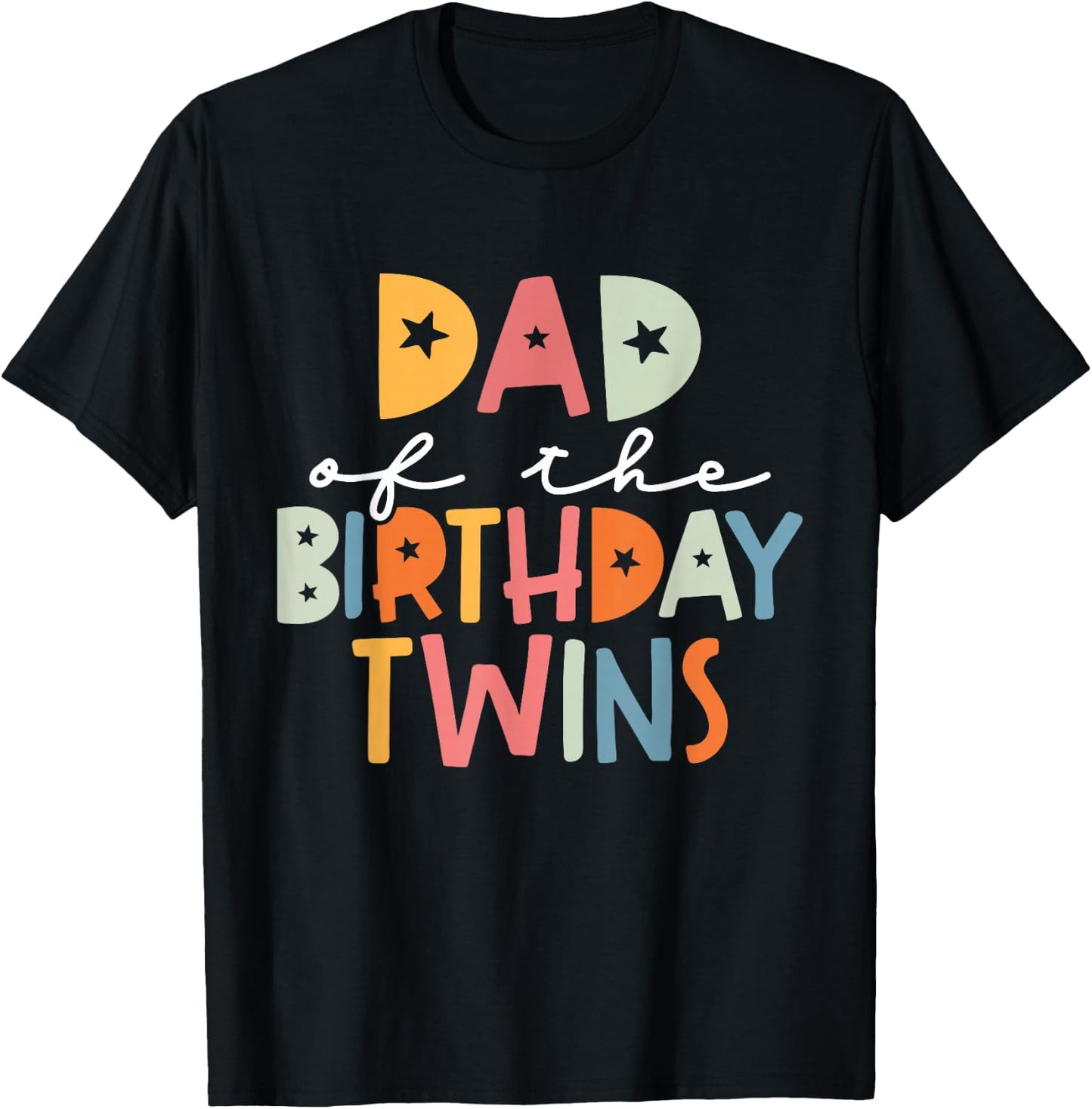 Dad of The Birthday Twins Kids Great Daddy of Twins Bday T-Shirt - T-Shirt | Black