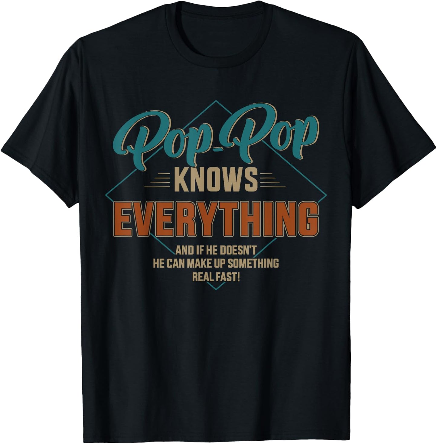 Funny pop pop knows everything for grandpa and father's day T-Shirt - T-Shirt | Black