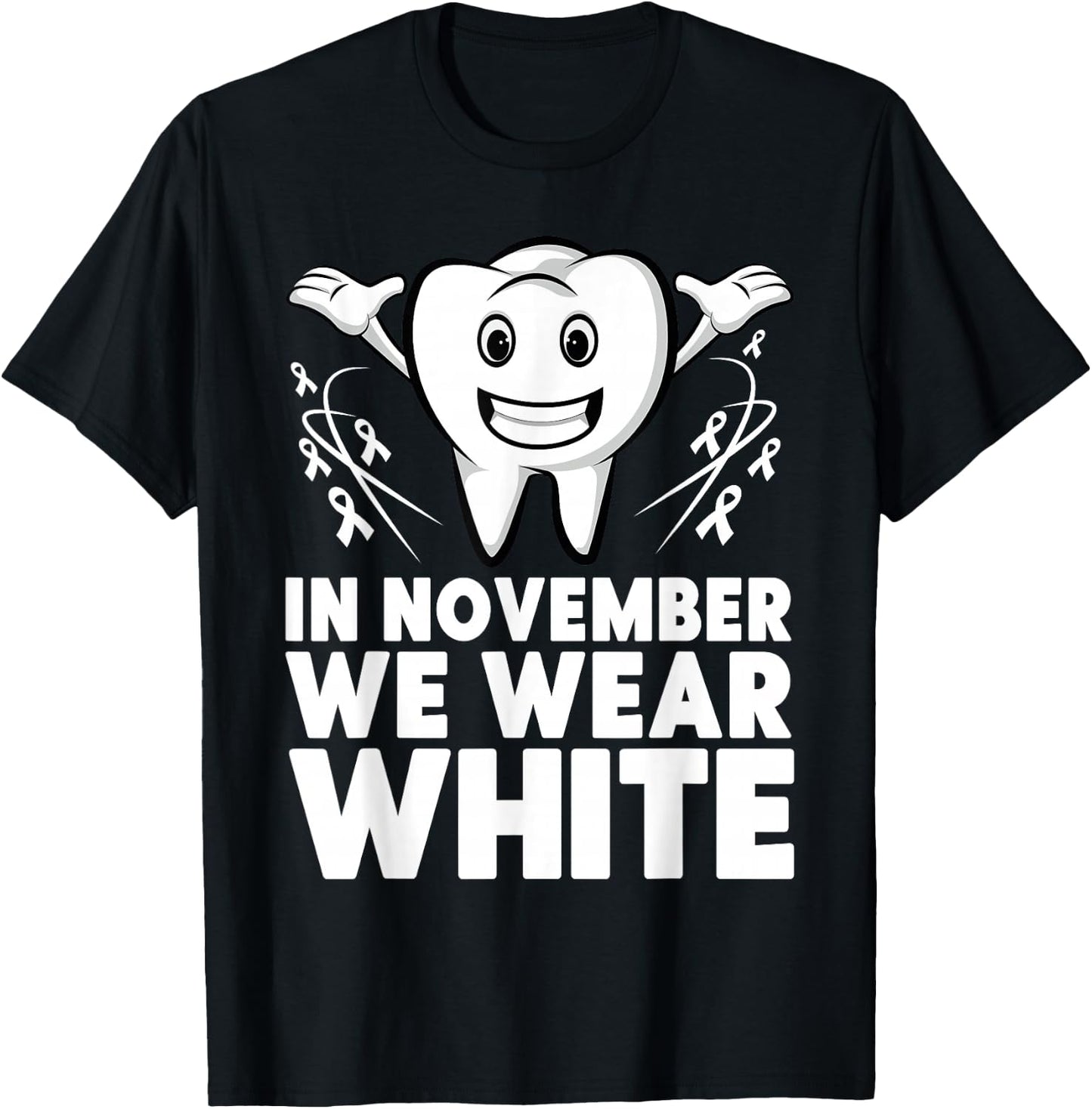 Tooth In November we Wear White Lung Cancer Dentist Dental T-Shirt - T-Shirt | Black