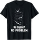 Funny Gliding Quote no Engine no Problem Thermals Sailplane T-Shirt - T-Shirt | Black
