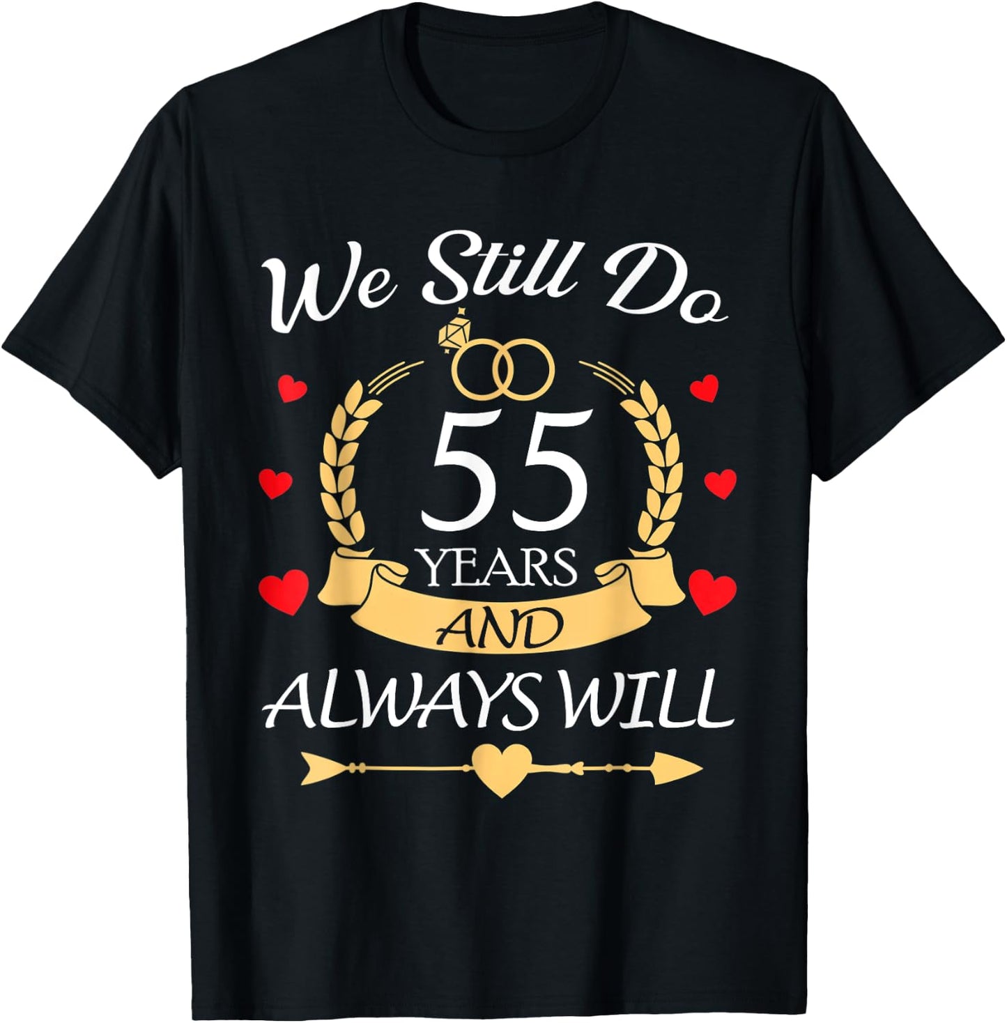 Matching Couples Romantic We Still Do 55 Years & Always Will T-Shirt - T-Shirt | Black