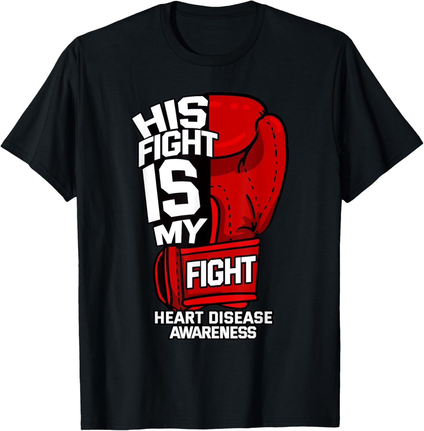 His Fight Is My Fight Heart Disease Coronary Artery Survivor T-Shirt - T-Shirt | Black
