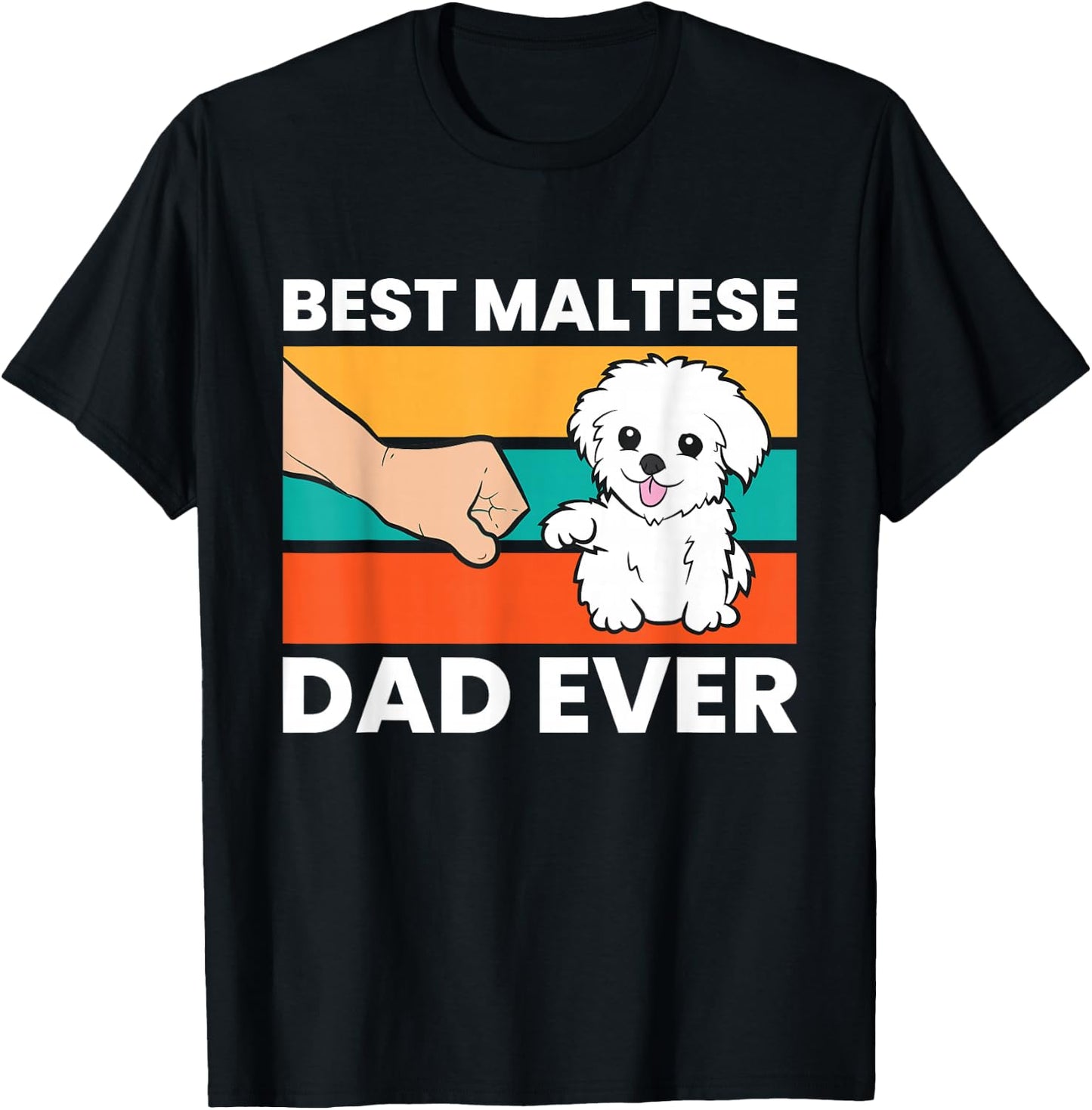 Maltese Dog Dad Best Maltese Dad Ever T-Shirt - T-Shirt | Black