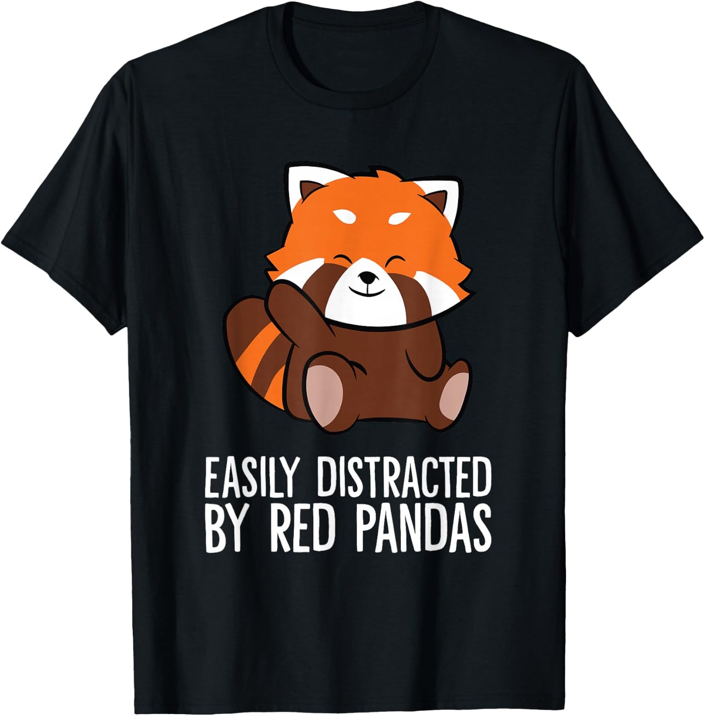Red Panda Love Easily Distracted By Red Pandas T-Shirt - T-Shirt | Black