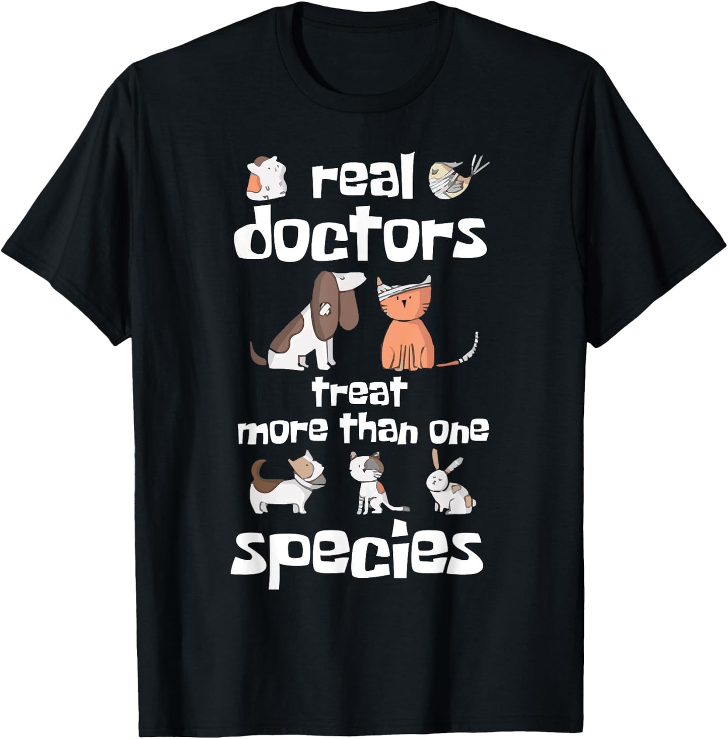 Veterinarian - Real Doctors Treat More Than One Species T-Shirt - T-Shirt | Black