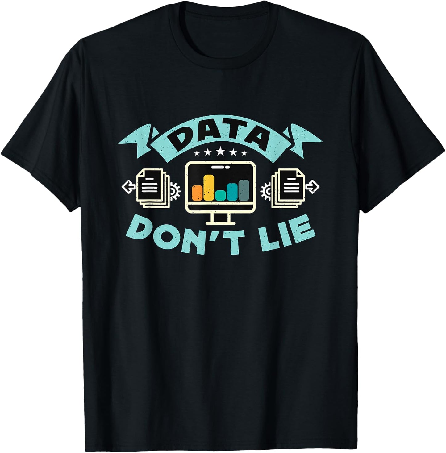 Data Don't Lie Programming Computer Science Data Analyst T-Shirt - T-Shirt | Black