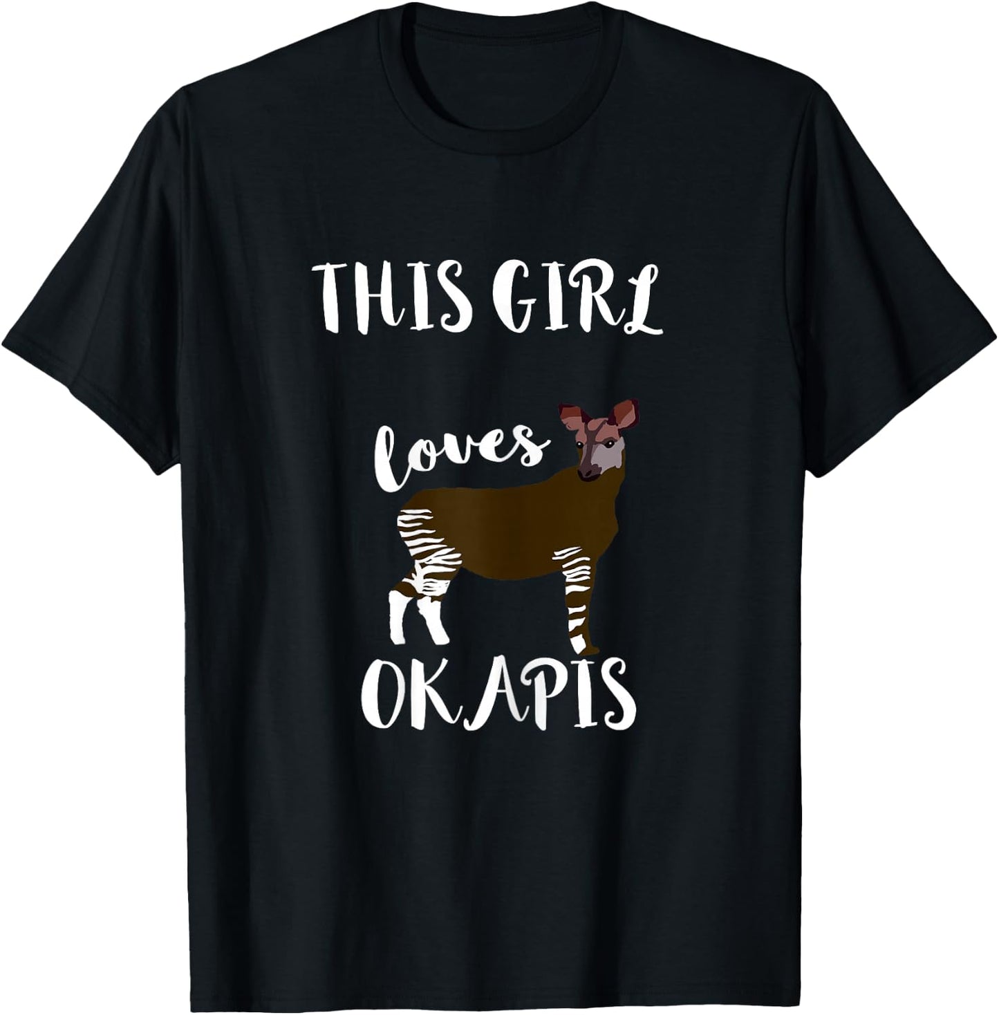 Okapi Forest Congolese Zebra Giraffe This Girl Loves Okapis T-Shirt - T-Shirt | Black