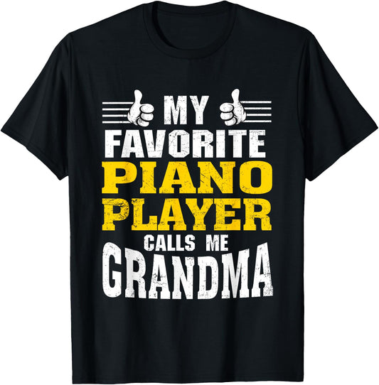 My Favorite Piano Player calls me Grandma T-Shirt - T-Shirt | Black