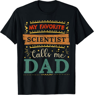 My favorite Scientist calls me dad Scientist dad T-Shirt - T-Shirt | Black