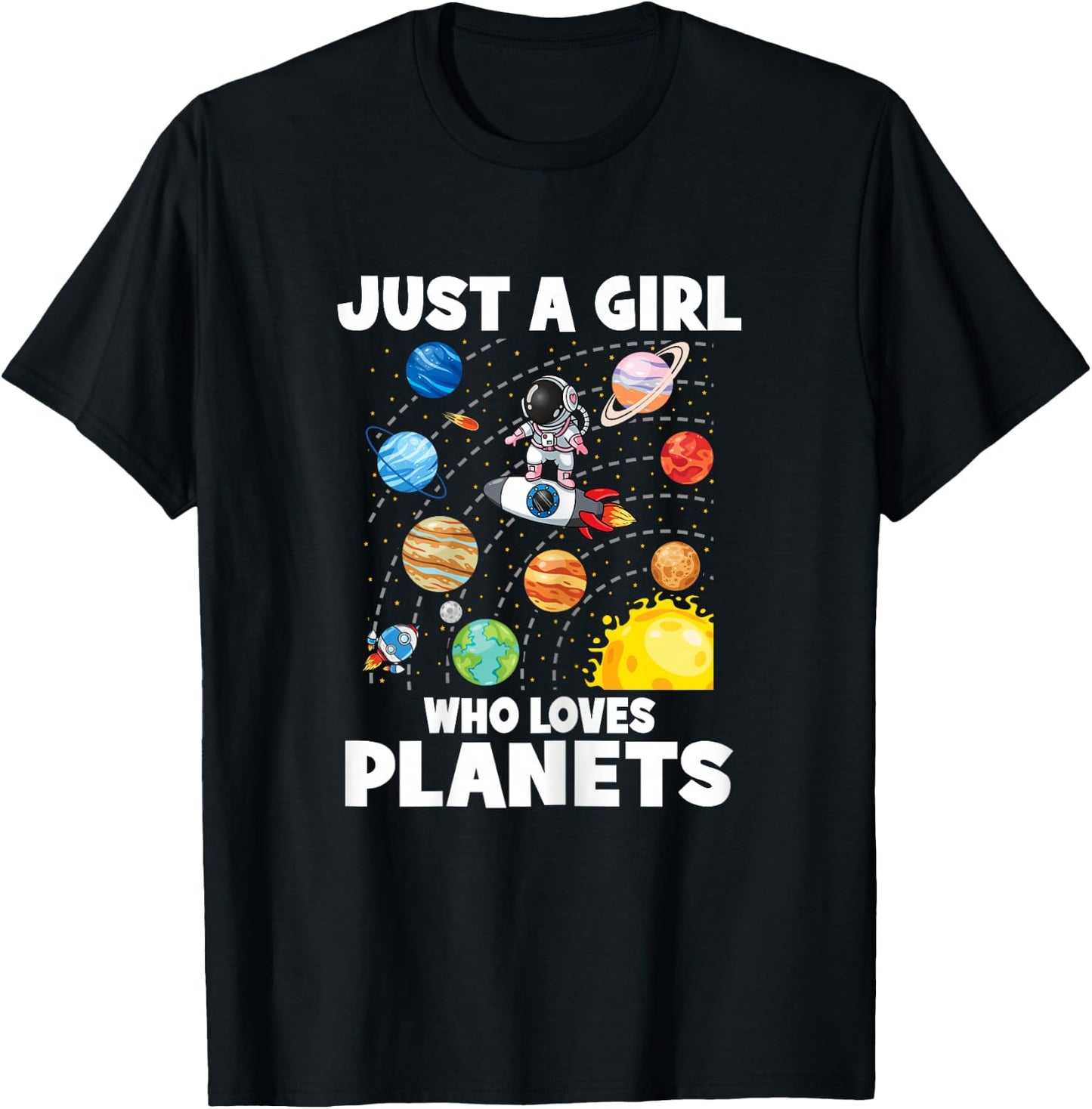 Just A Girl Who Loves Planets Solar System Space Astronaut T-Shirt - T-Shirt | Black