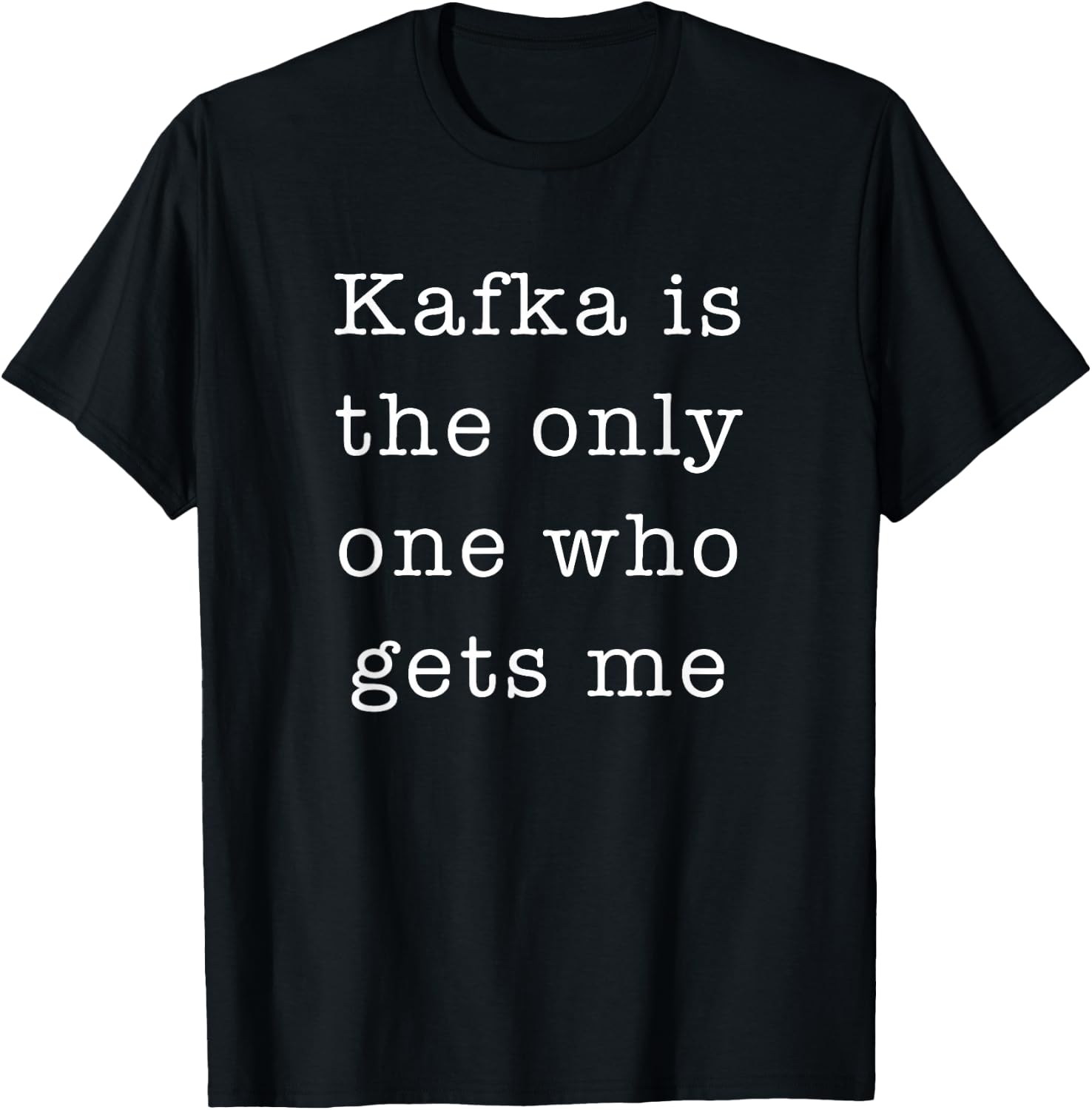 Kafka Dark Humor Nihilist Literature Book Nerds T-Shirt - T-Shirt | Black