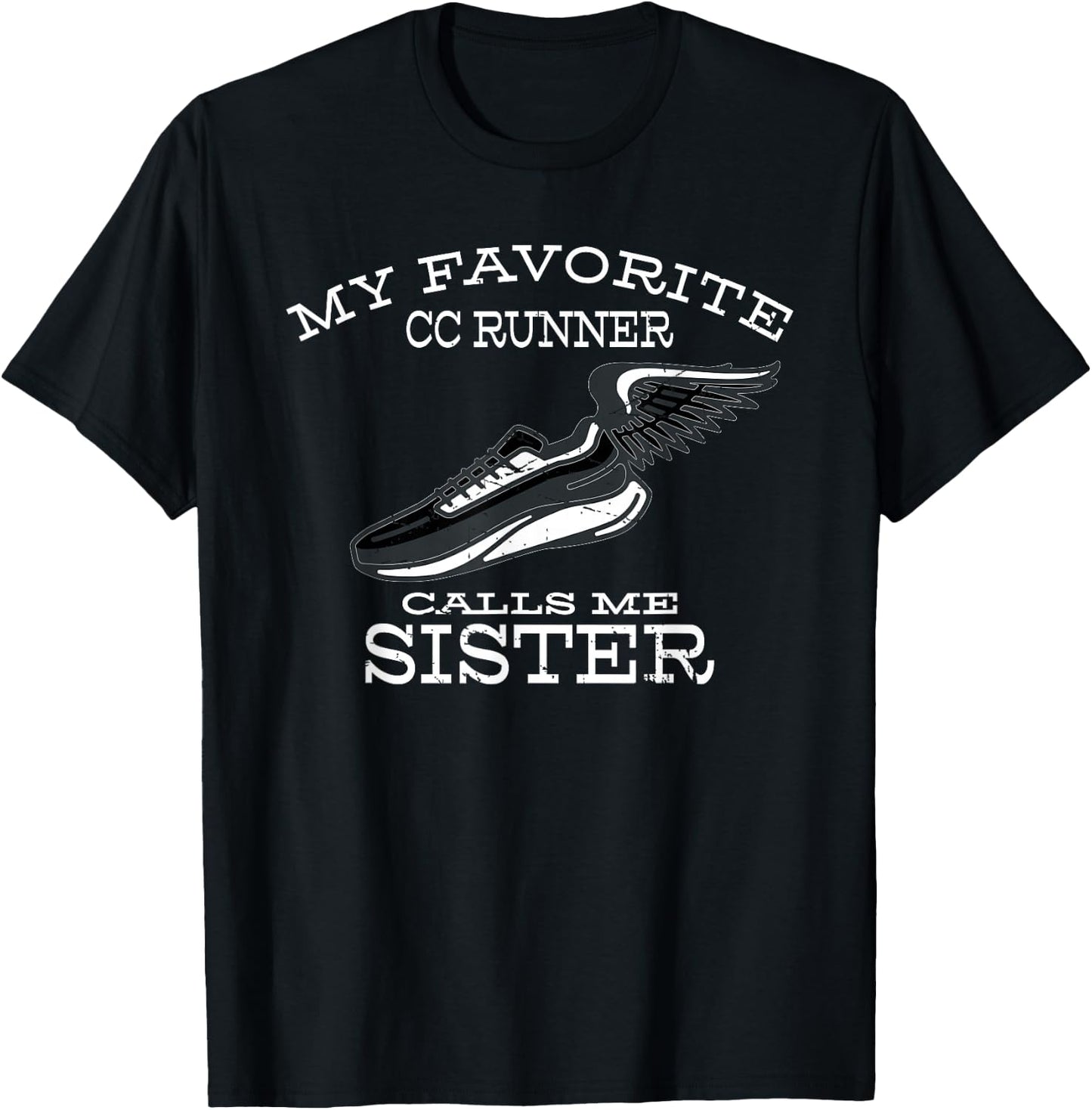 My Favorite Cross Country Runner Calls Me Sister T-Shirt - T-Shirt | Black