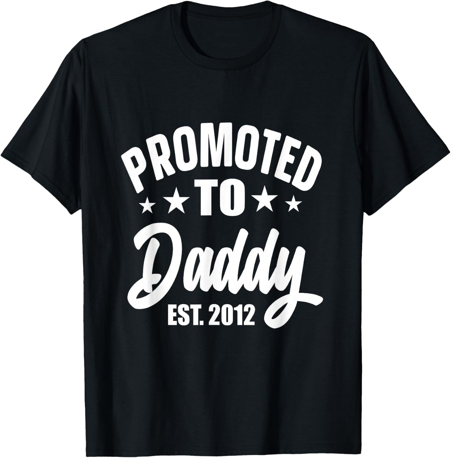 Promoted To Daddy Promoted To Daddy Vintage Dad 2012 Father T-Shirt - T-Shirt | Black