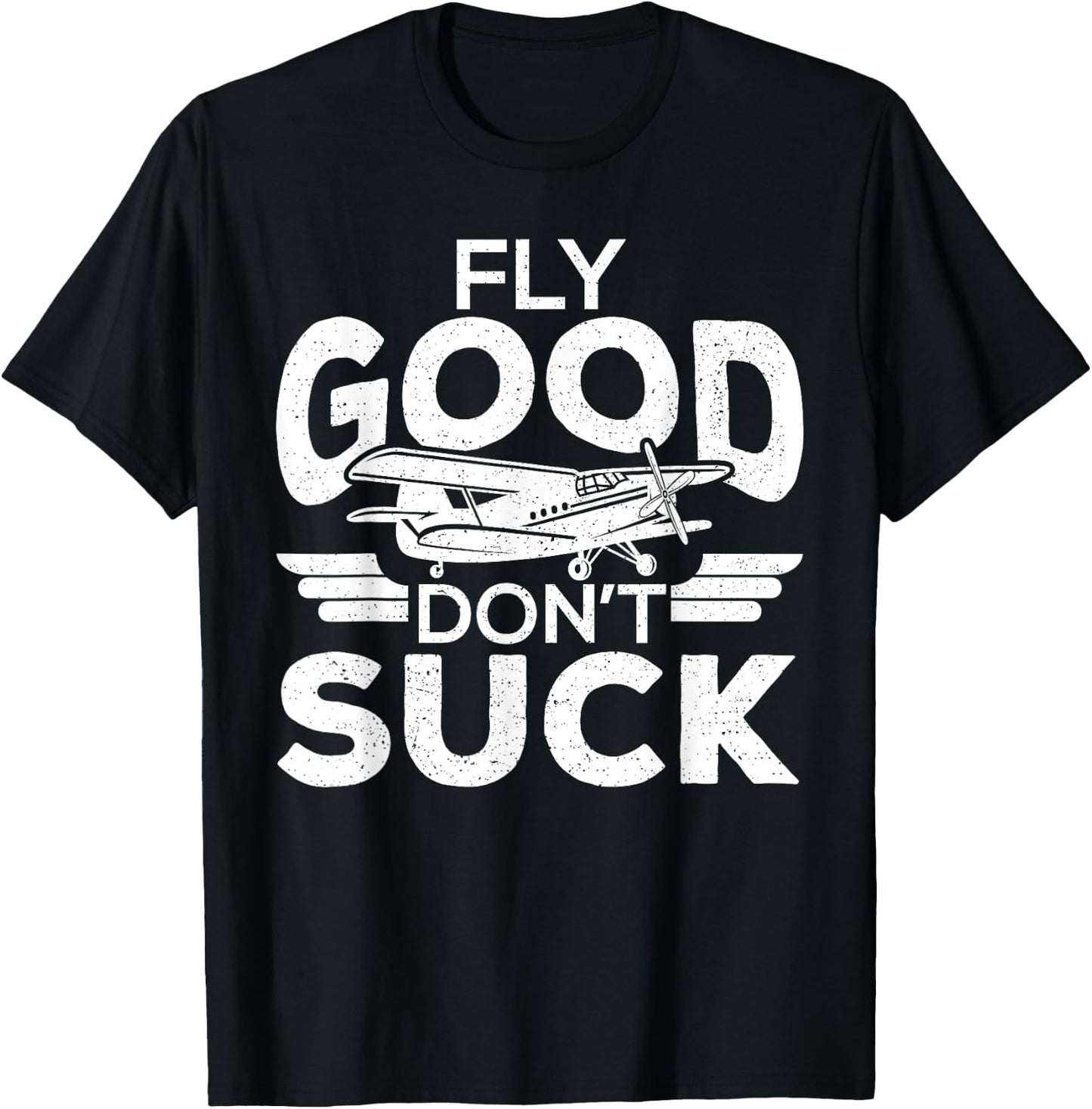 Fly Good Dont Suck Pilot Pilots Student Pilots T-Shirt - T-Shirt | Black