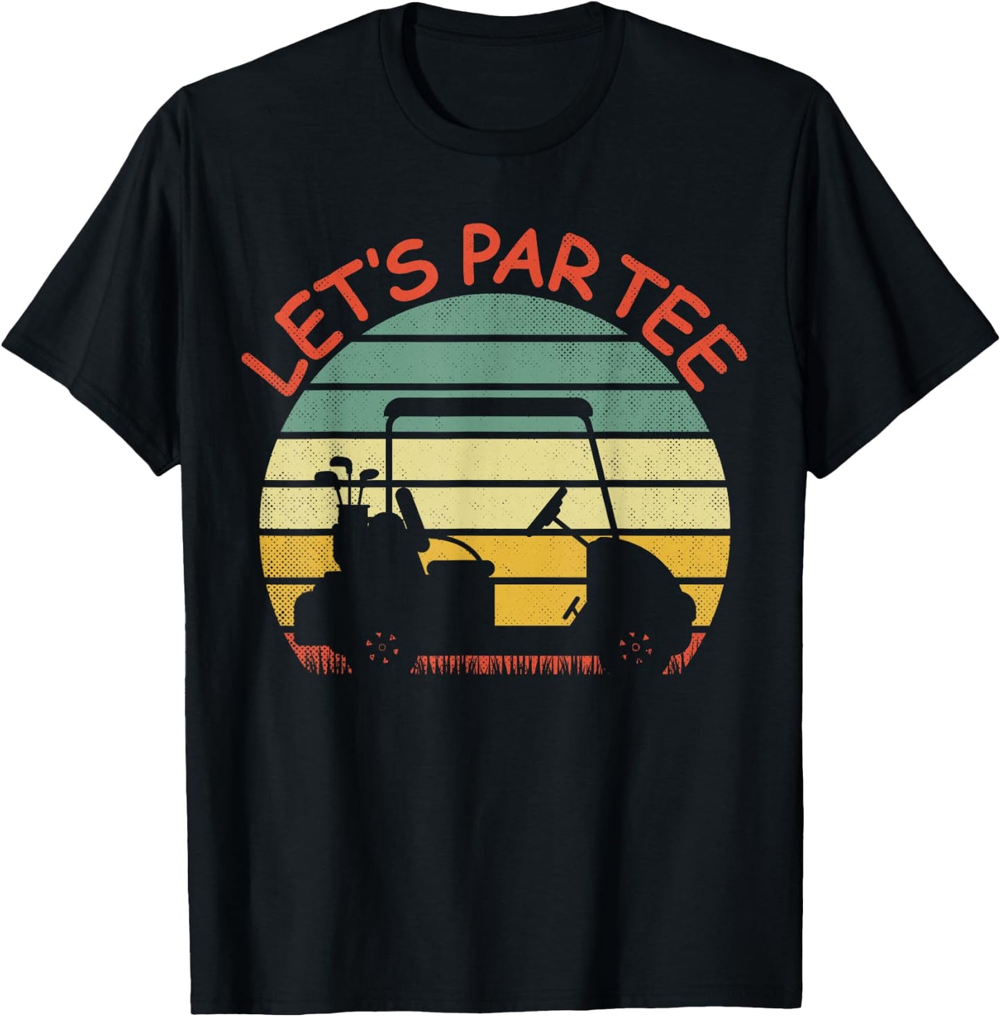 Funny retro Golf Lover Let's Par- golf cart Let's par T-Shirt - T-Shirt | Black