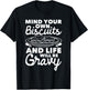 Mind Your Own Biscuits - Gravy Lover American Breakfast Food T-Shirt - T-Shirt | Black