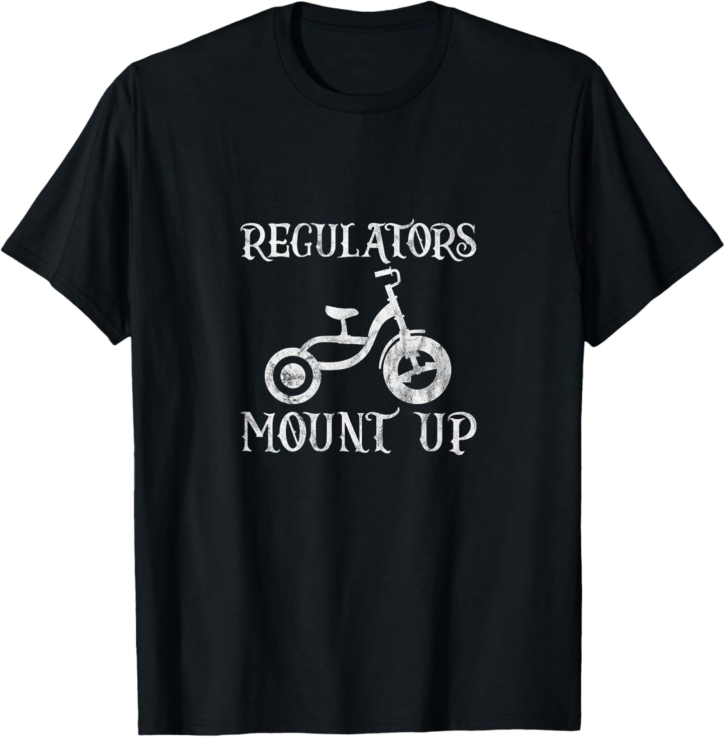 Regulators Mount Up Hiphop Bike Rap Music 80s 90s Grunge T-Shirt - T-Shirt | Black