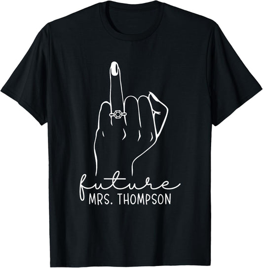 Future Mrs. Thompson New Bridal to Be Fiance Bachelorette T-Shirt - T-Shirt | Black
