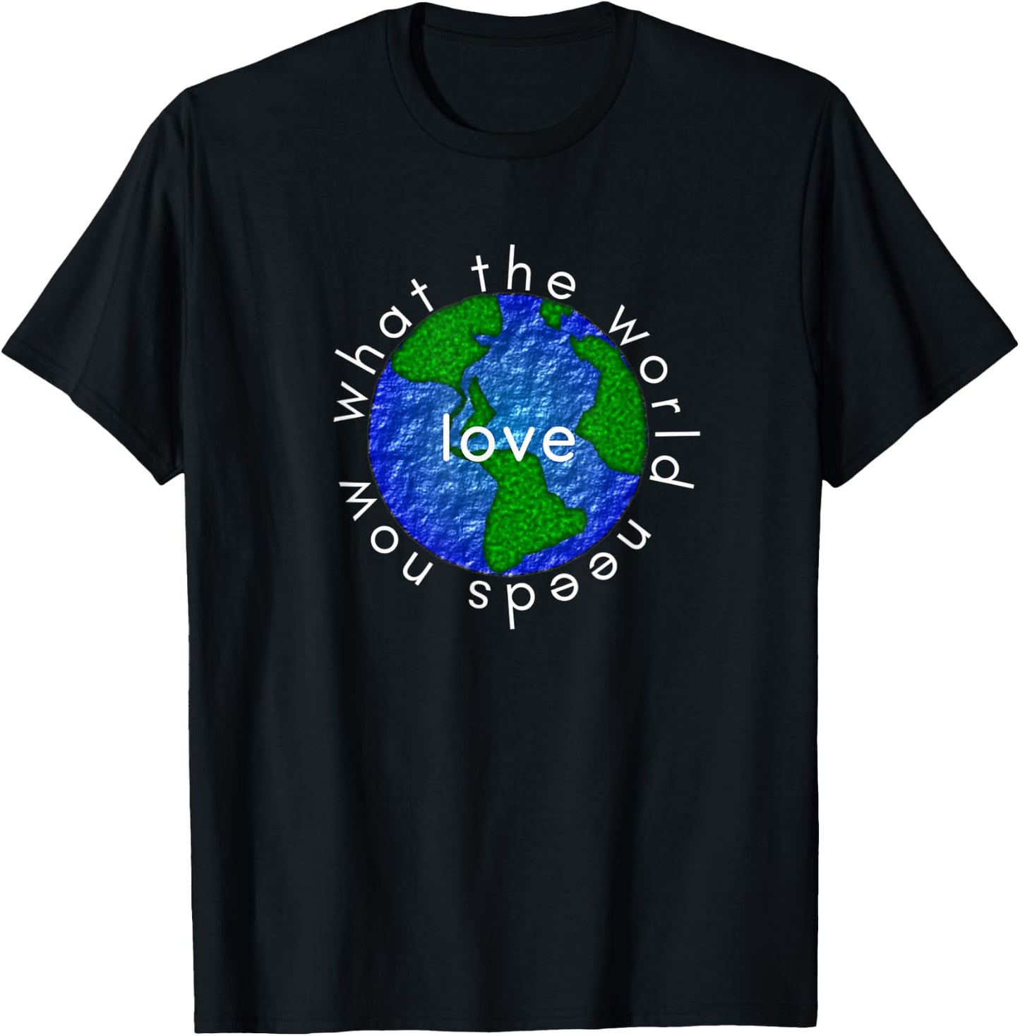 What the World Needs Now is Love Kindness Anti-bully T-Shirt - T-Shirt | Black
