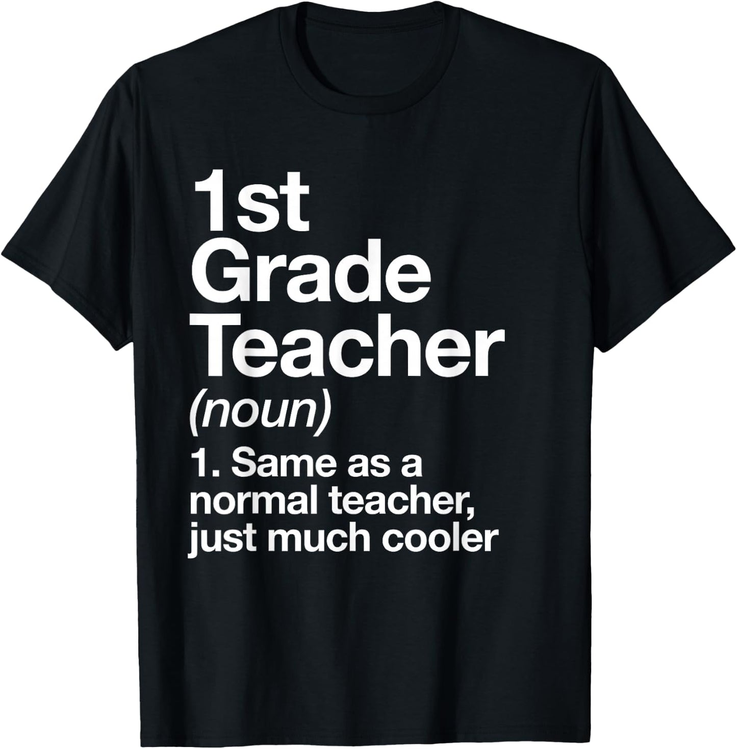 1st Grade Teacher Definition Funny Back To School First Day T-Shirt - T-Shirt | Black