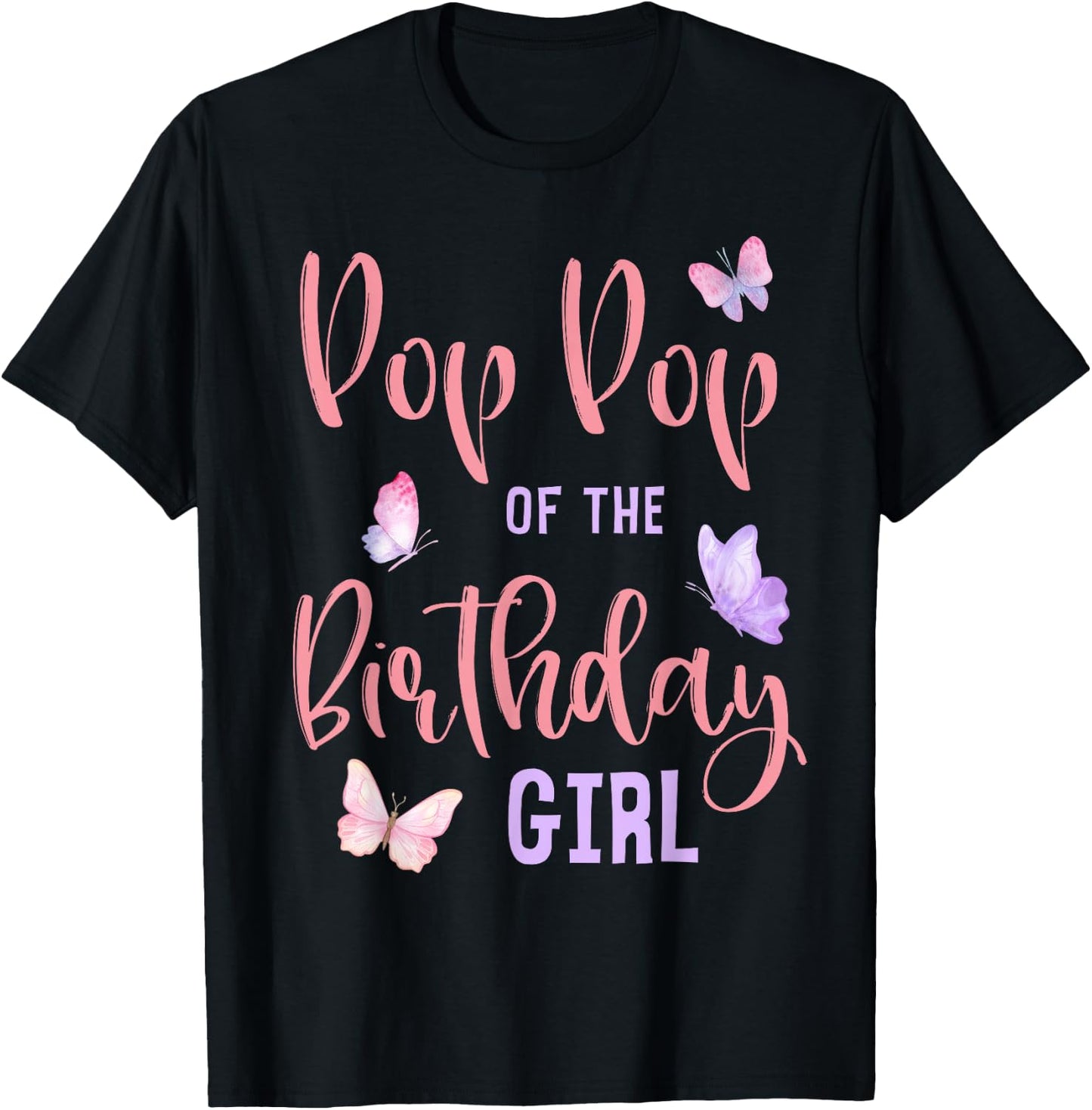 Pop Pop of The Birthday Girl Butterfly Party Matching Family T-Shirt - T-Shirt | Black