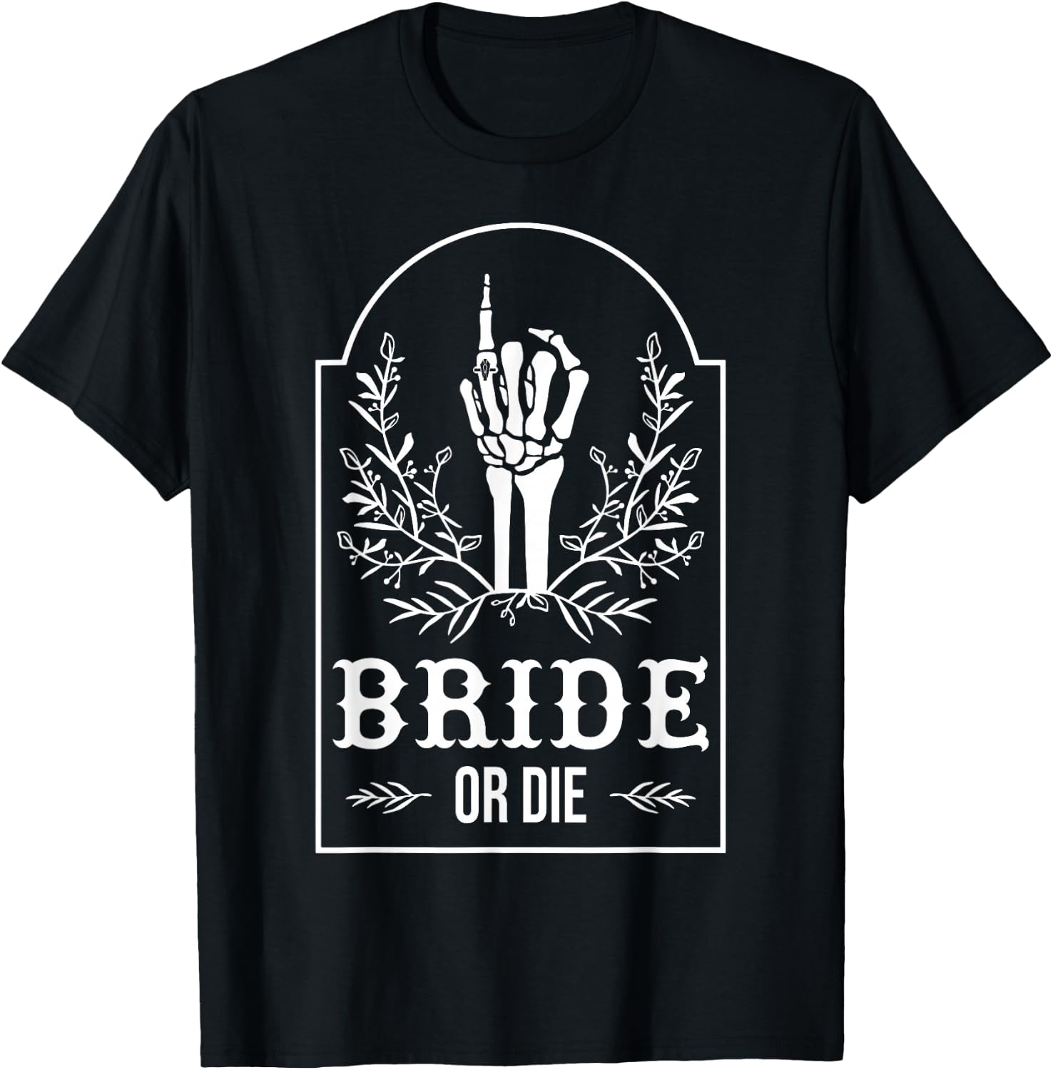Bride Or Die Skeleton Hand Gothic Bachelorette Party T-Shirt - T-Shirt | Black
