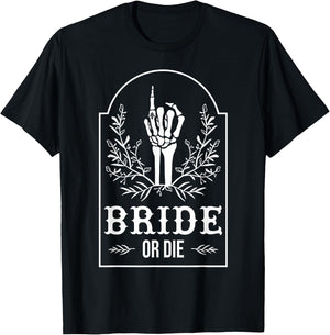 Bride Or Die Skeleton Hand Gothic Bachelorette Party T-Shirt - T-Shirt | Black