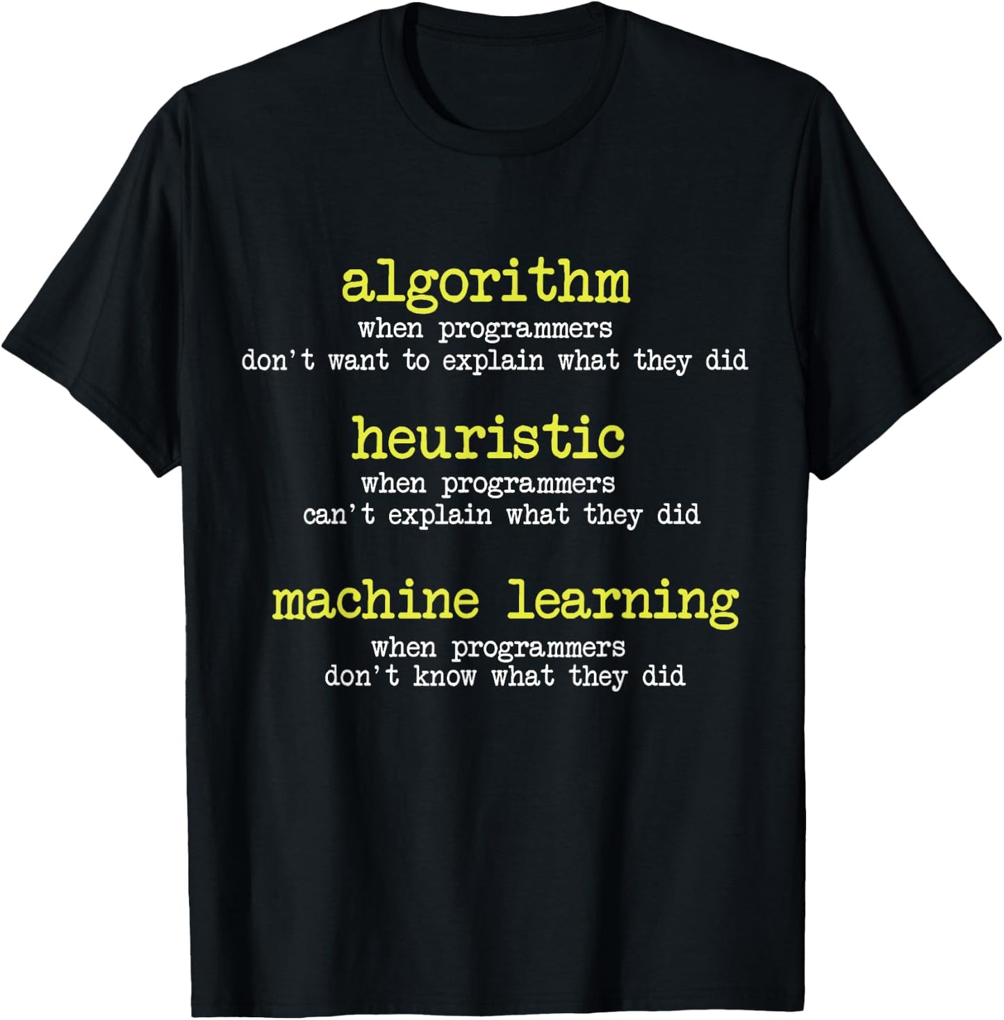 Programmer Funny Algorithm Heuristic Machine Learning T-Shirt - T-Shirt | Black