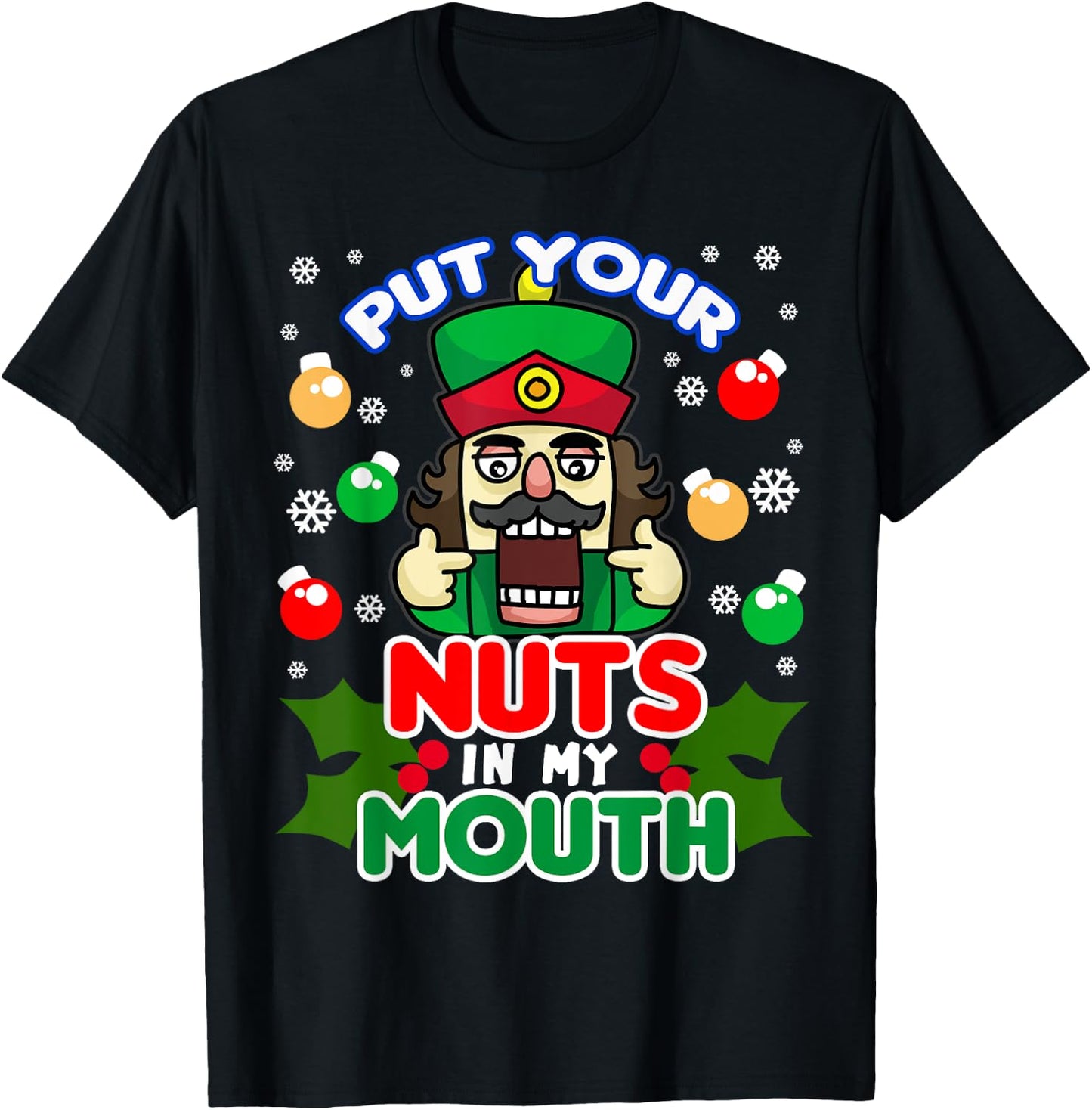 Put Your Nuts In My Mouth - Naughty Nutcracker T-Shirt - T-Shirt | Black