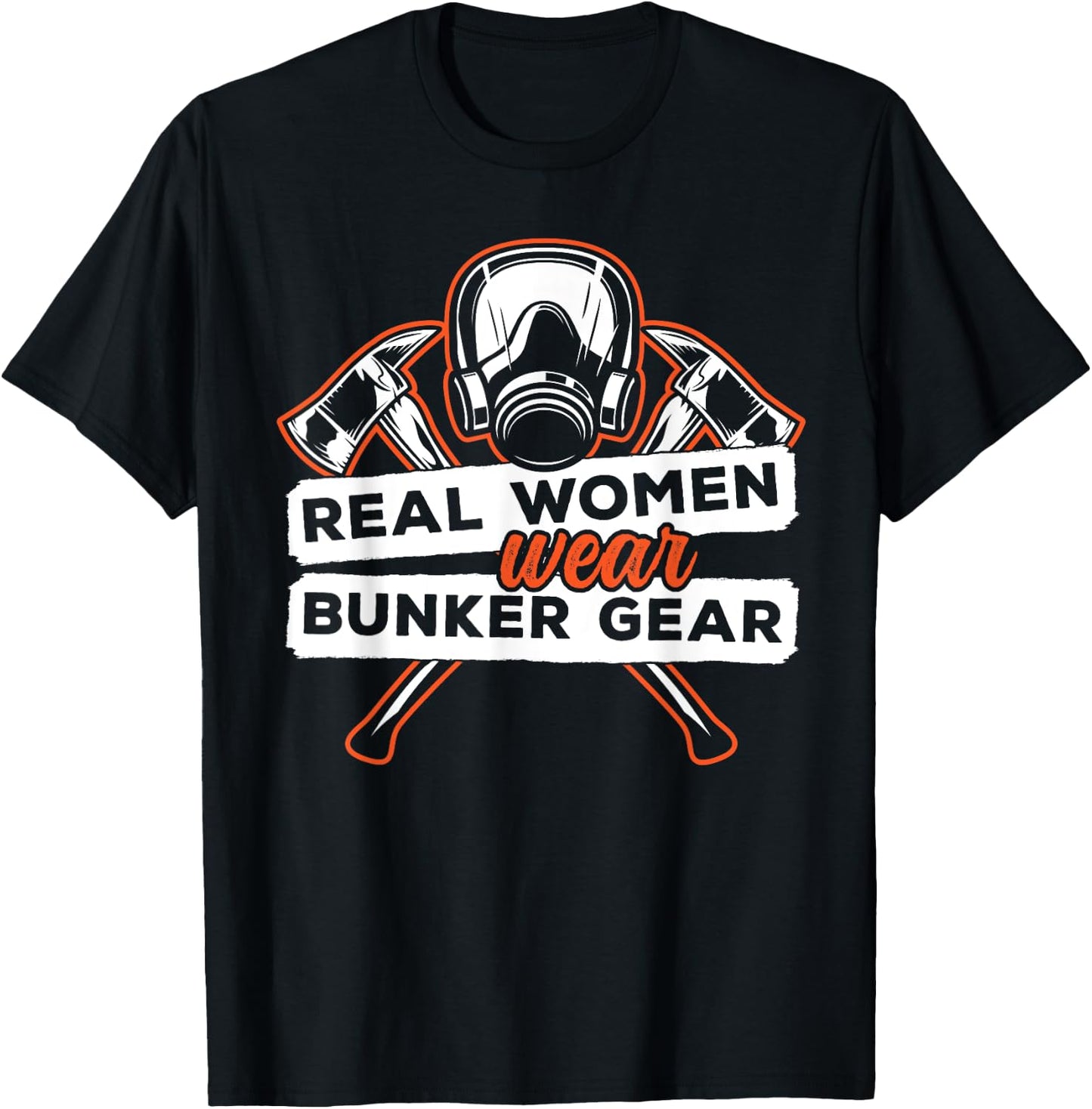 Real Women Wear Bunker Gear T-Shirt - T-Shirt | Black