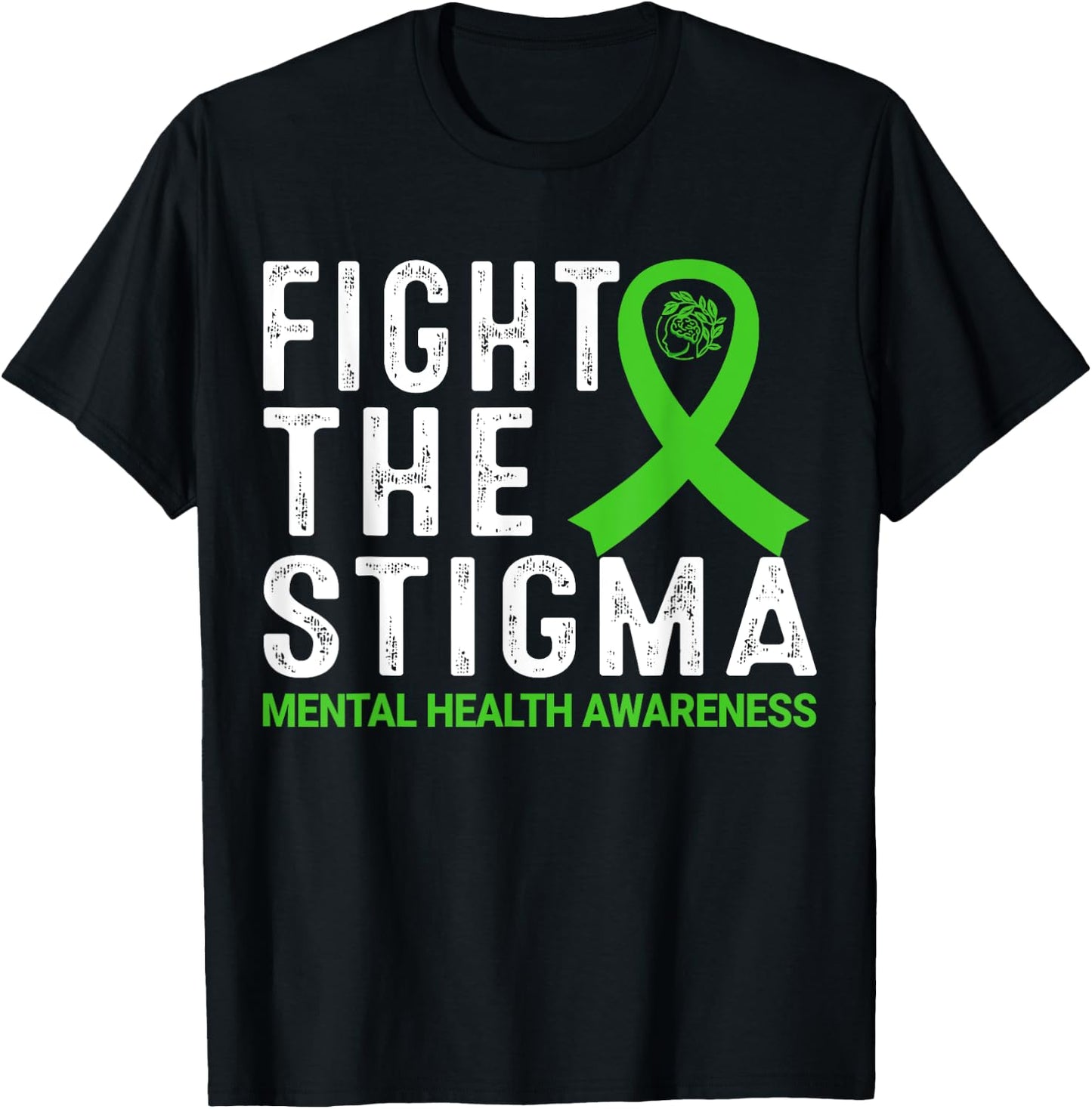 Fight The Stigma Mental Health Awareness T-Shirt - T-Shirt | Black