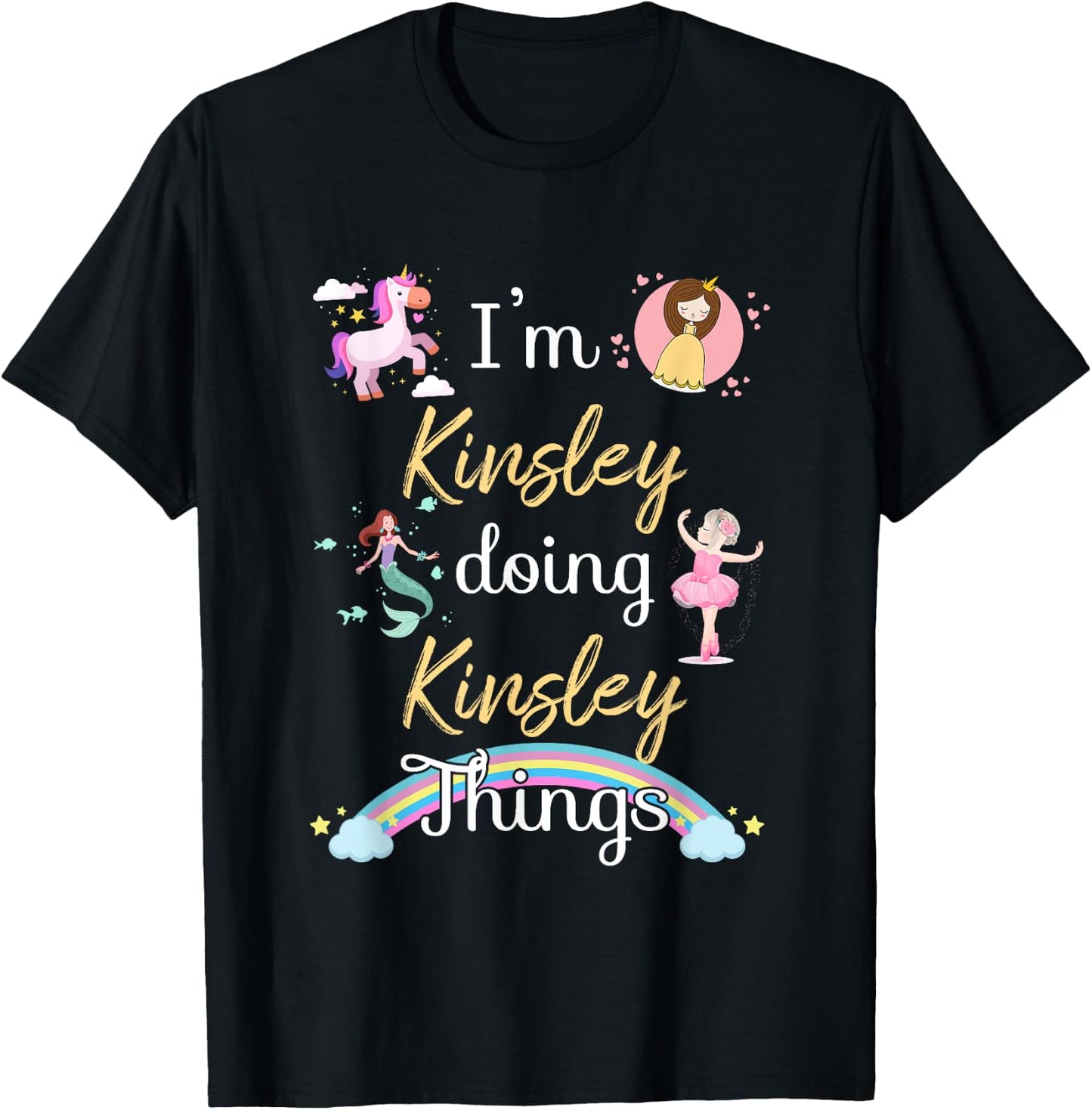 I'm KINSLEY Doing KINSLEY things Funny Name T-Shirt - T-Shirt | Black