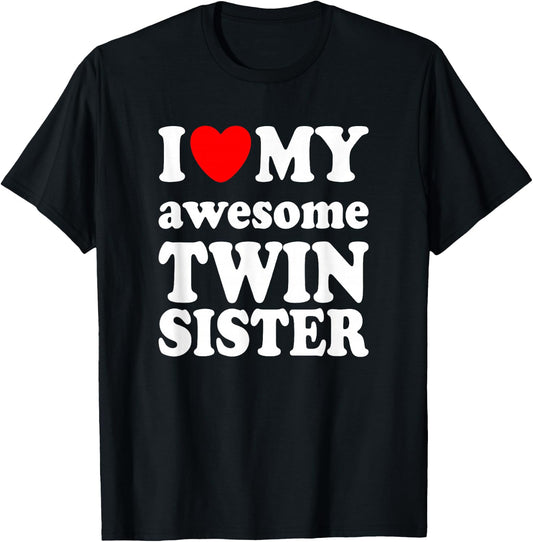 I love my awesome Twin Sister T-Shirt - T-Shirt | Black