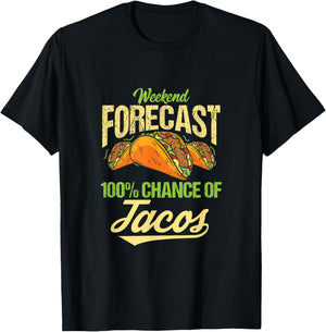 Funny Cinco de Mayo Weekend Forecast 100% Chance of Tacos T-Shirt - T-Shirt | Black