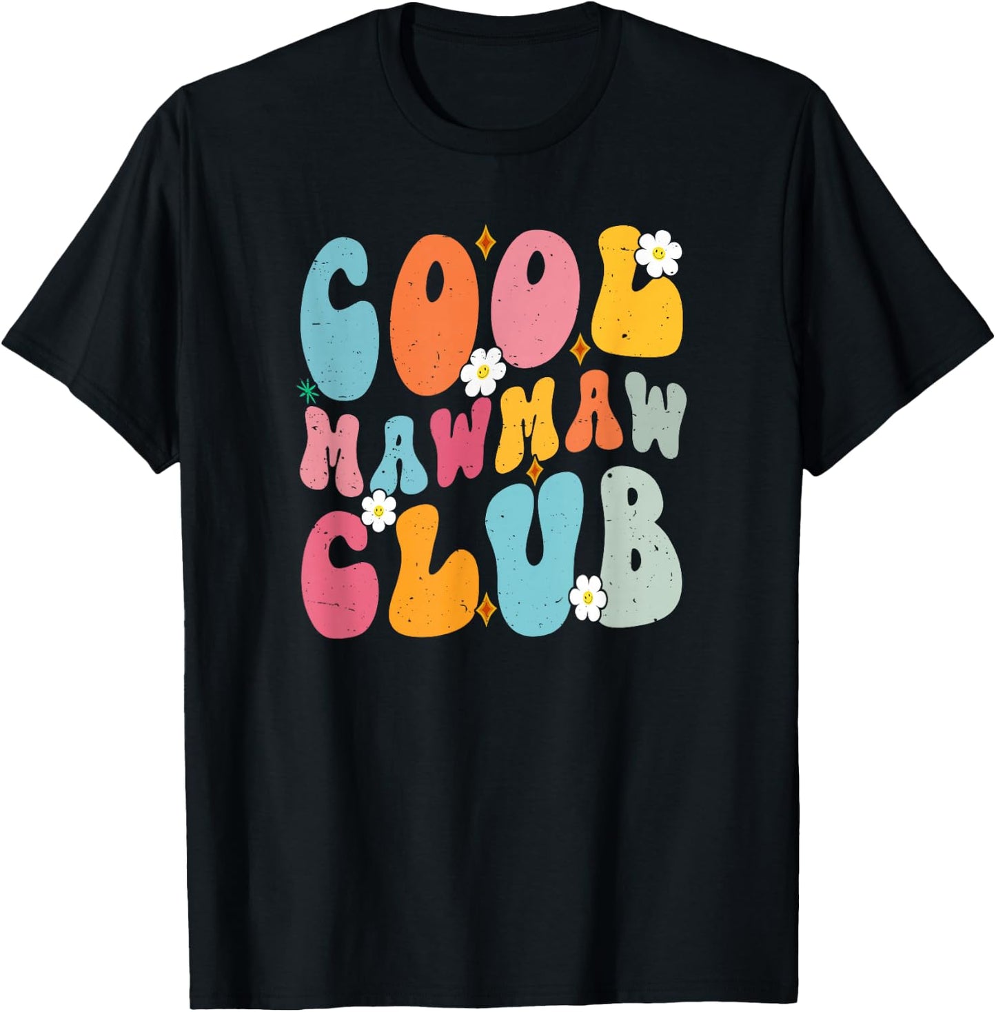 Cool Mawmaw Club Mother's Day Groovy Retro Best Mom Ever T-Shirt - T-Shirt | Black