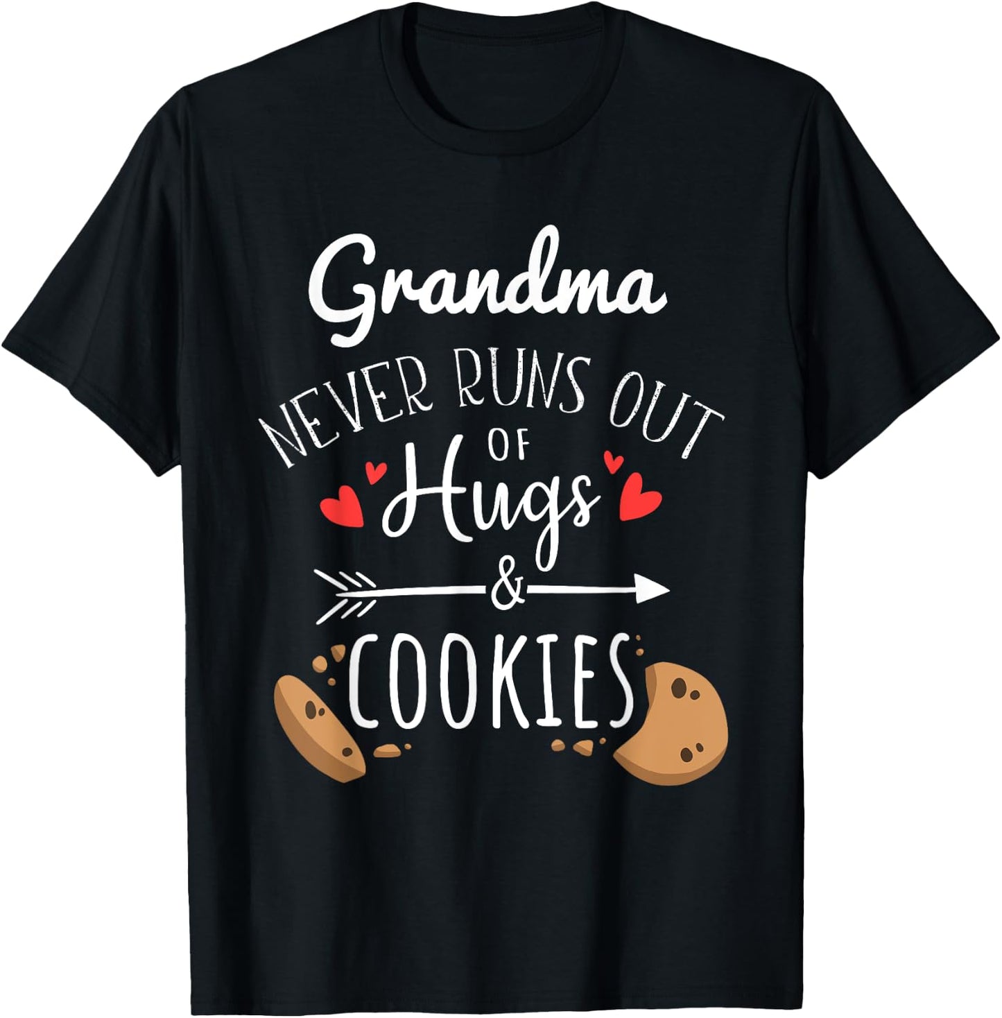 Grandma Never Runs Out Of Hugs & Cookies Funny T-Shirt - T-Shirt | Black