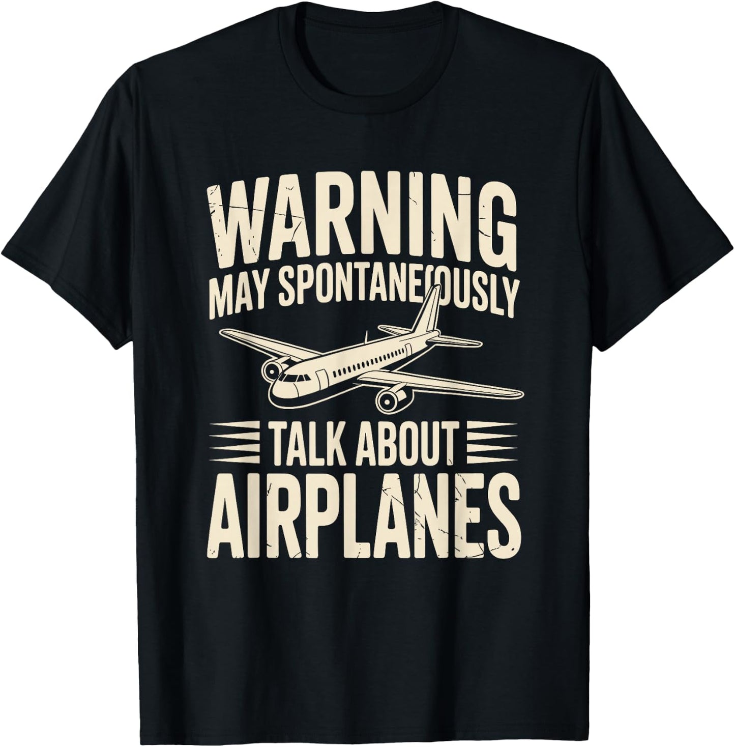 Warning May Spontaneously Talk About Airplanes Funny Pilot T-Shirt - T-Shirt | Black