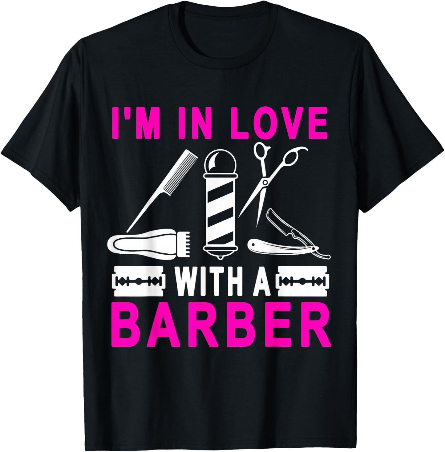 I'm In Love With A Barber Hairdresser Lover Barber Wife T-Shirt - T-Shirt | Black