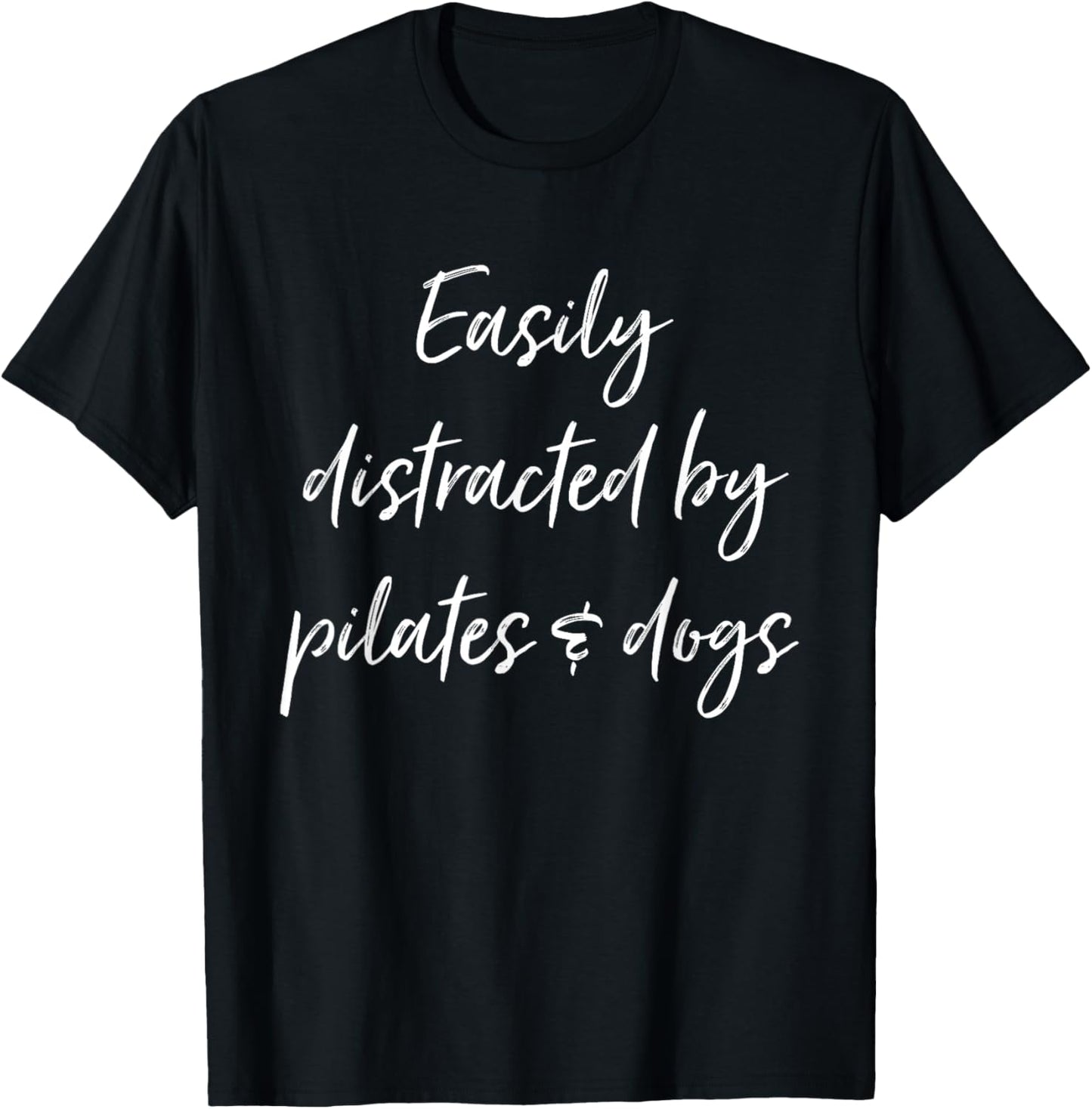 Funny Pilates Sarcastic Dog Lover Men Women T-Shirt - T-Shirt | Black