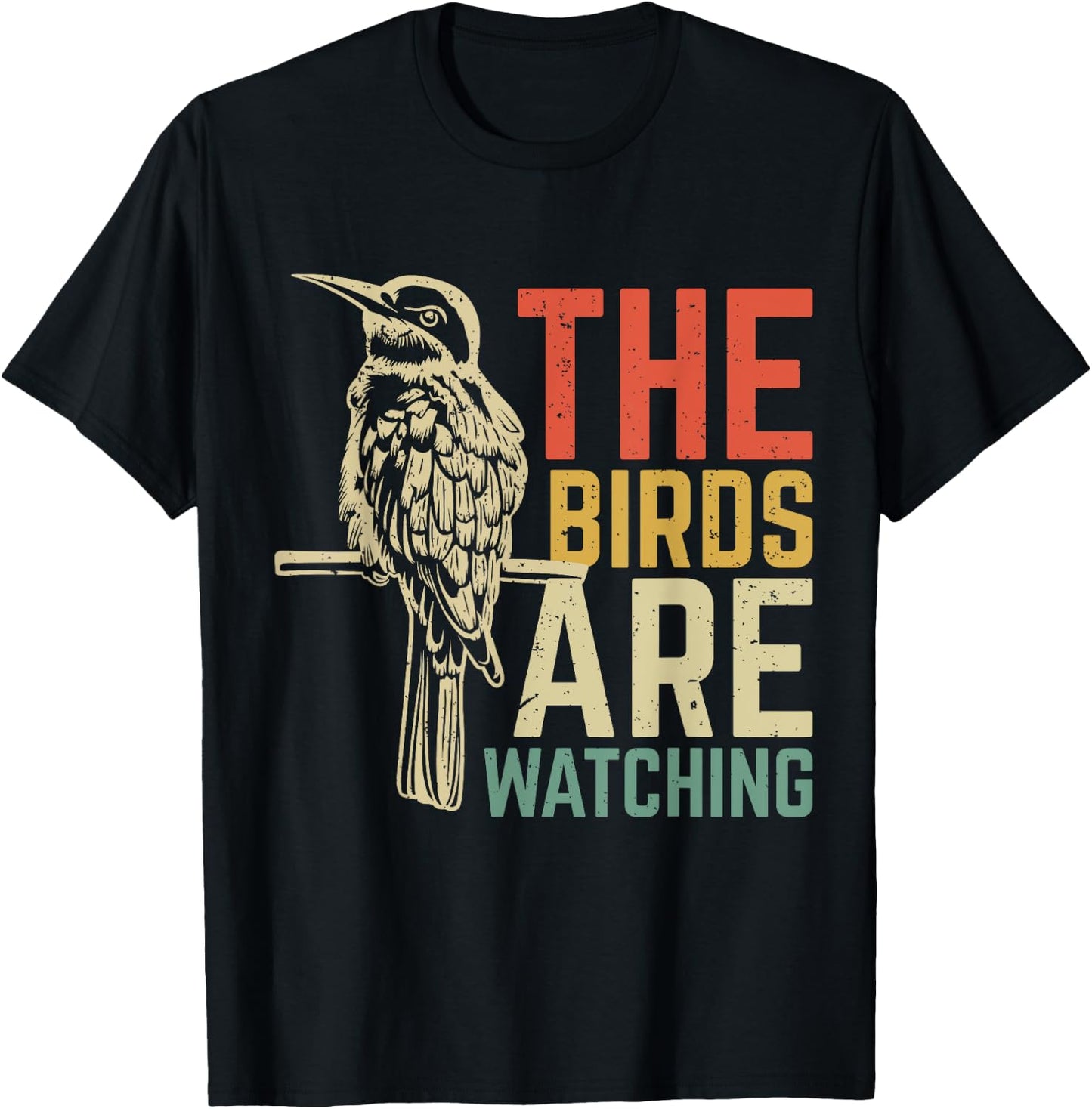 The Birds Are Watching T-Shirt - T-Shirt | Black