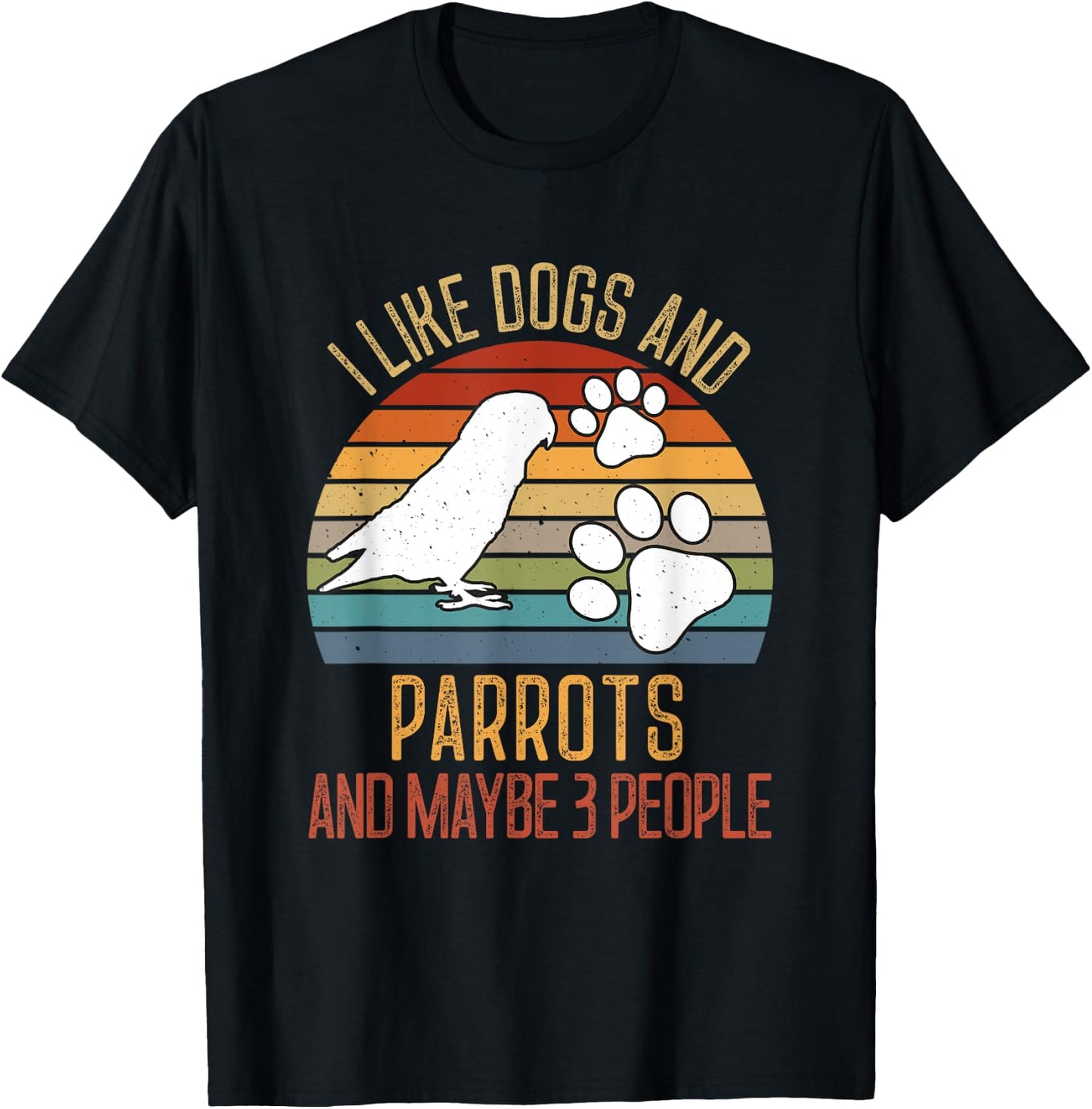 I Like Dogs And Parrots And Maybe 3 people Love Dogs Mom Women T-Shirt - T-Shirt | Black