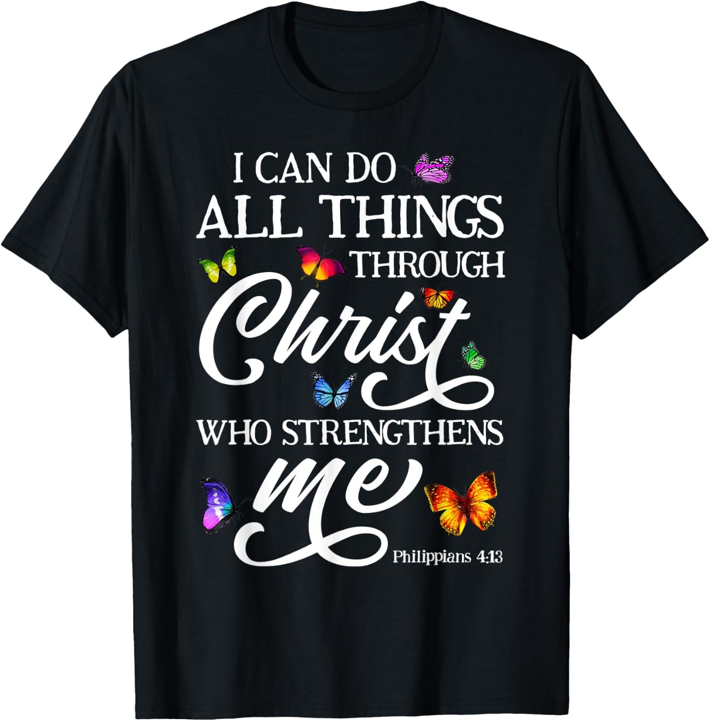 Philippians 4:13 I Can Do All Things Butterfly Bible Verse T-Shirt - T-Shirt | Black