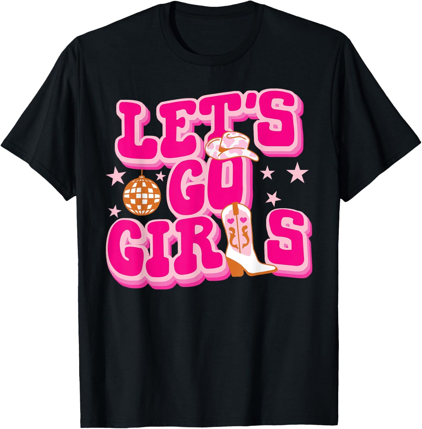 Let's Go Girls Cowgirls Matching Disco Bachelorette Party T-Shirt - T-Shirt | Black