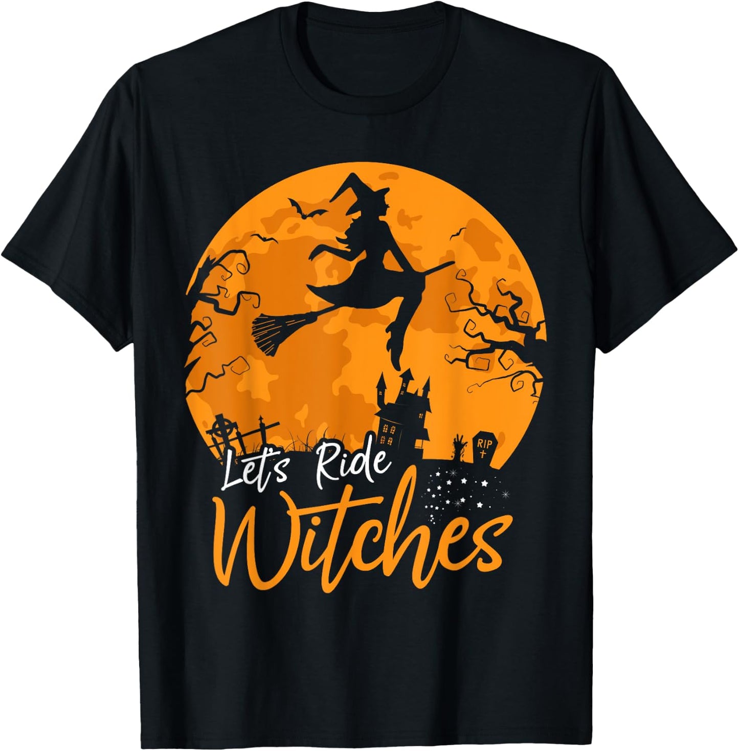 Let's Ride Witches Witch Broomstick Halloween Costume T-Shirt - T-Shirt | Black