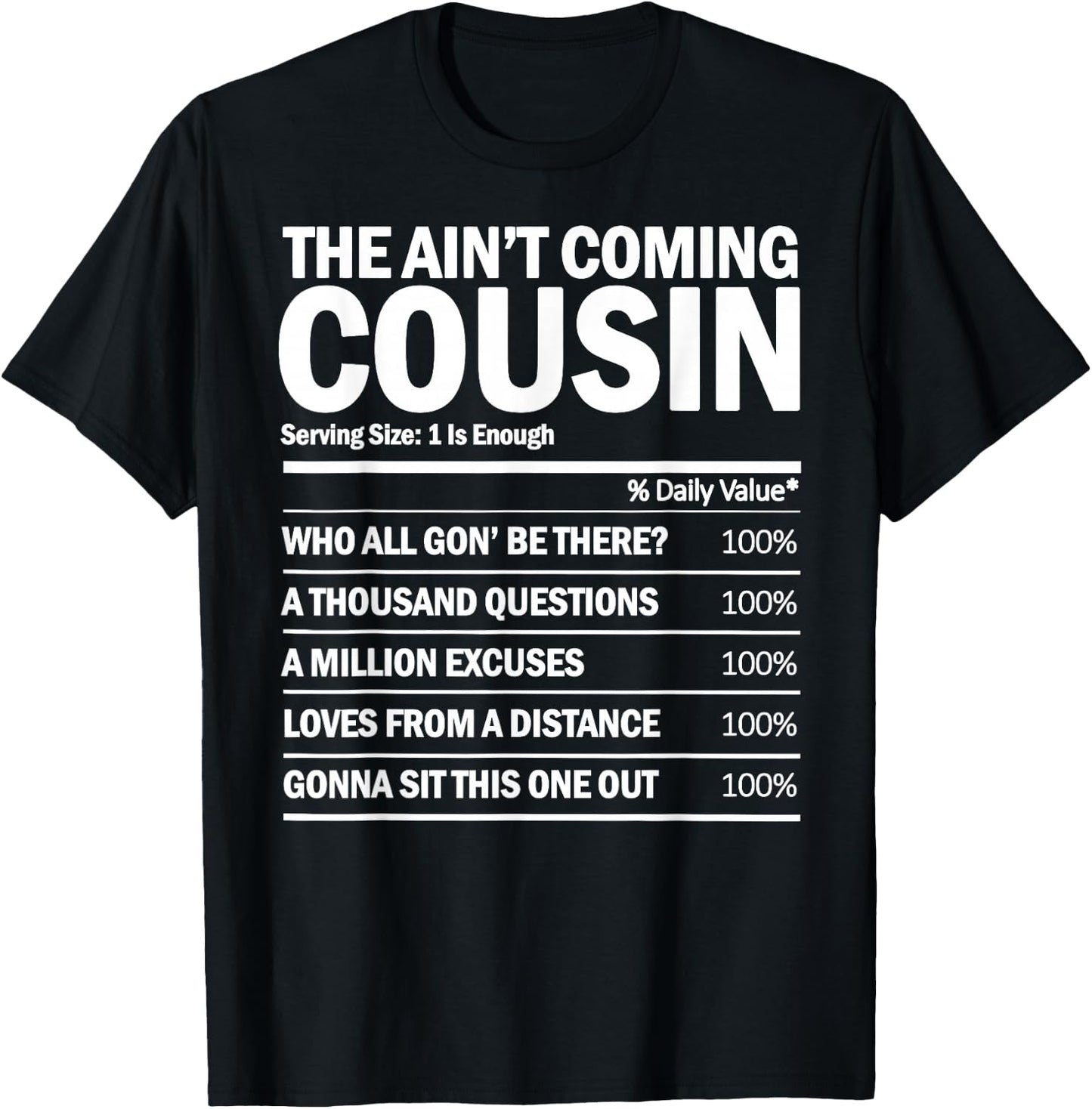 The Ain't Coming Cousin - Nutrition Facts Funny Matching T-Shirt - T-Shirt | Black