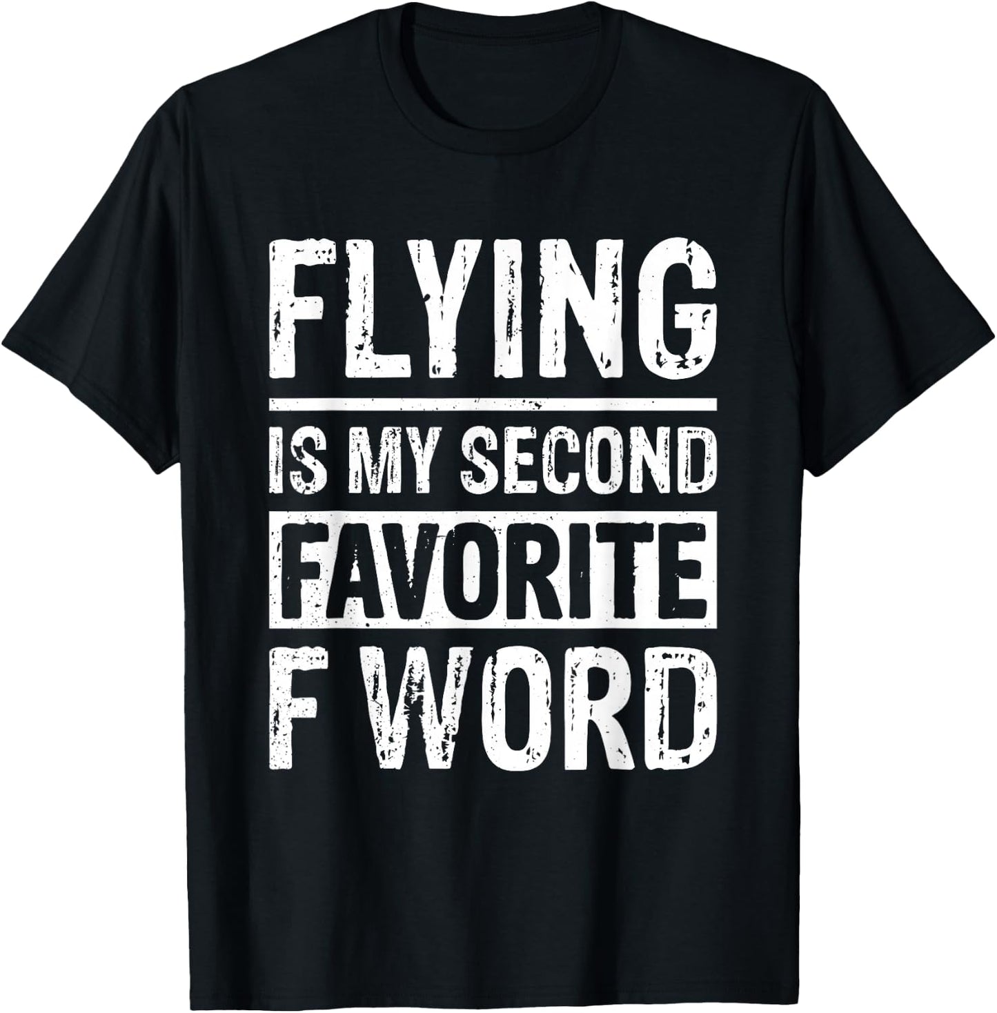 Flying Is My Second Favorite F Word T-Shirt - T-Shirt | Black