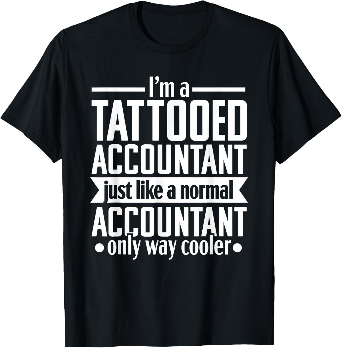 Tattooed Accountant Funny Financial Humor Accounting CPA T-Shirt - T-Shirt | Black