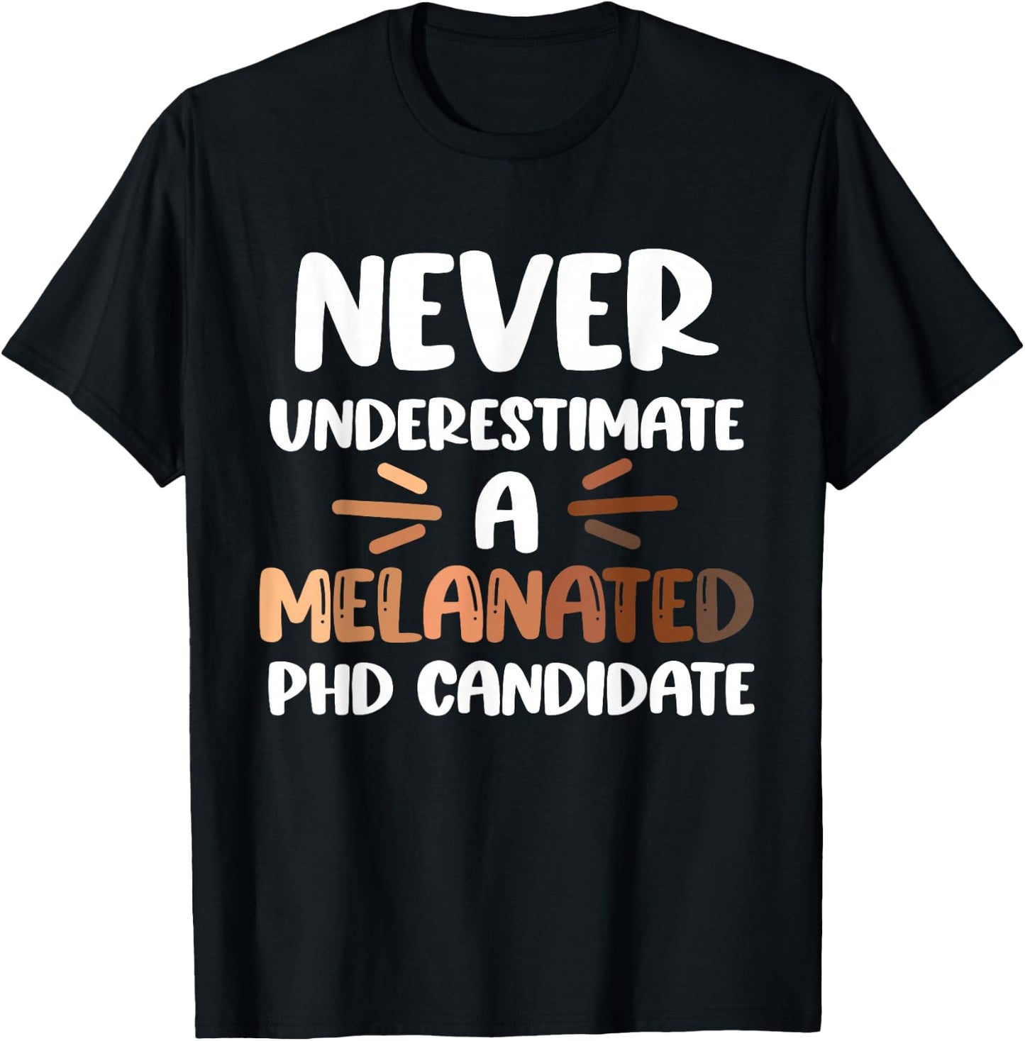 Black PhD Student Melanated PhD Doctoral Candidate Thesis T-Shirt - T-Shirt | Black